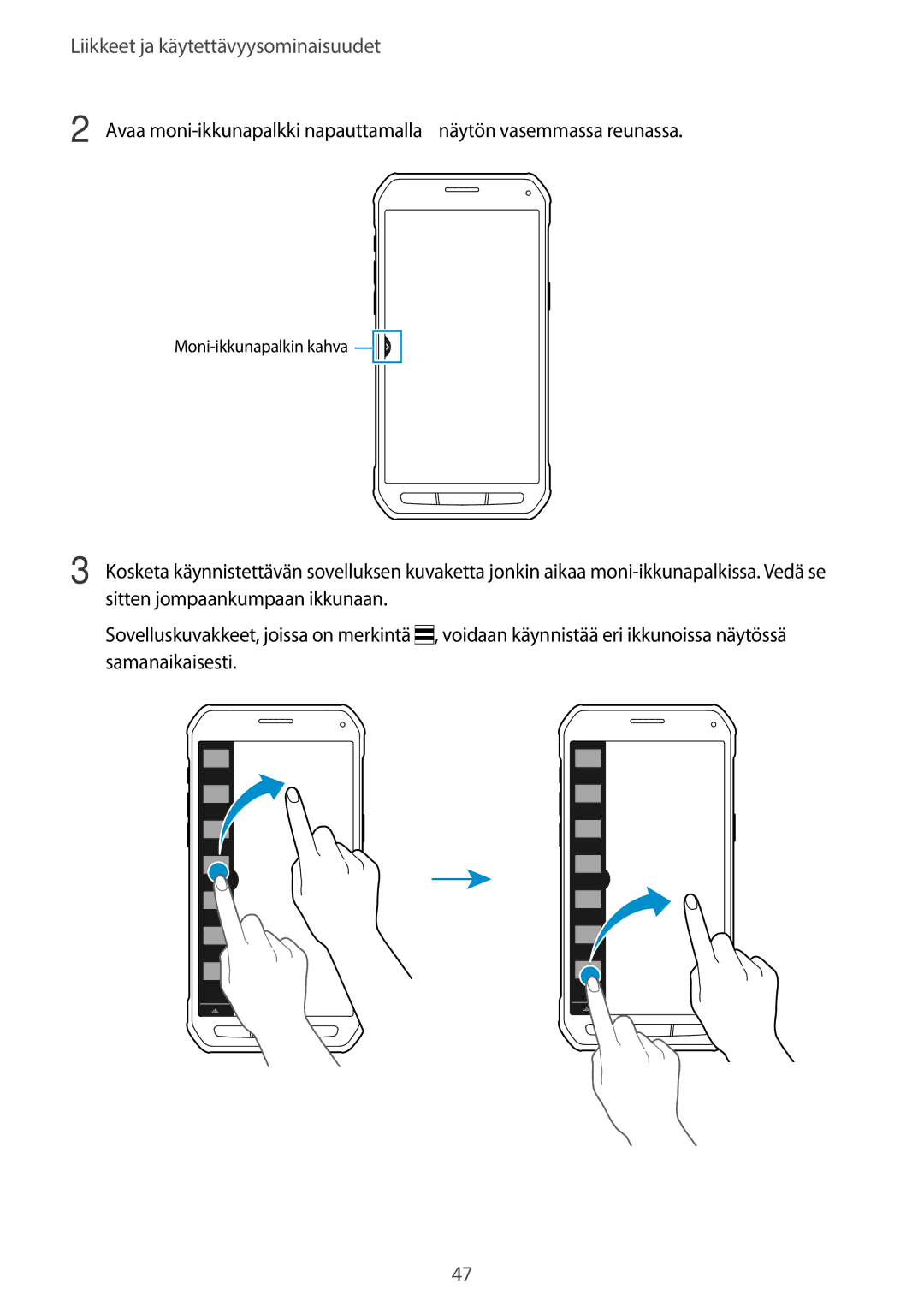 Samsung SM-G870FDGANEE, SM-G870FTSANEE, SM-G870FTSATEN manual Moni-ikkunapalkin kahva 