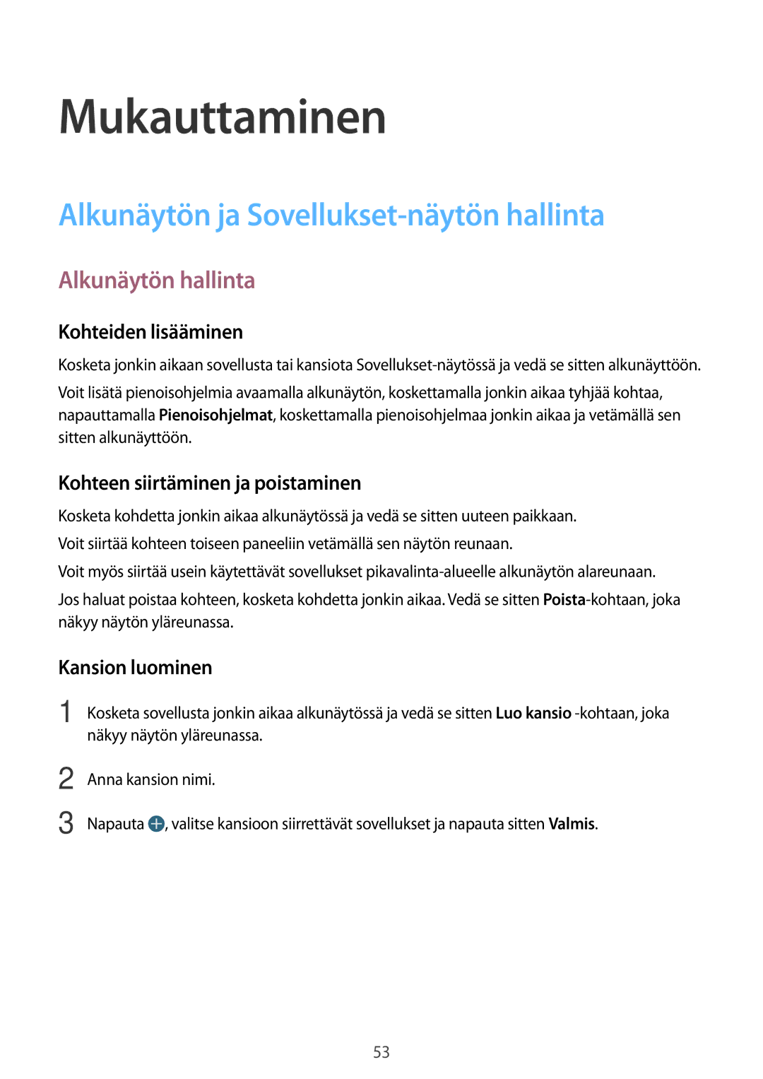 Samsung SM-G870FDGANEE, SM-G870FTSANEE manual Mukauttaminen, Alkunäytön ja Sovellukset-näytön hallinta, Alkunäytön hallinta 