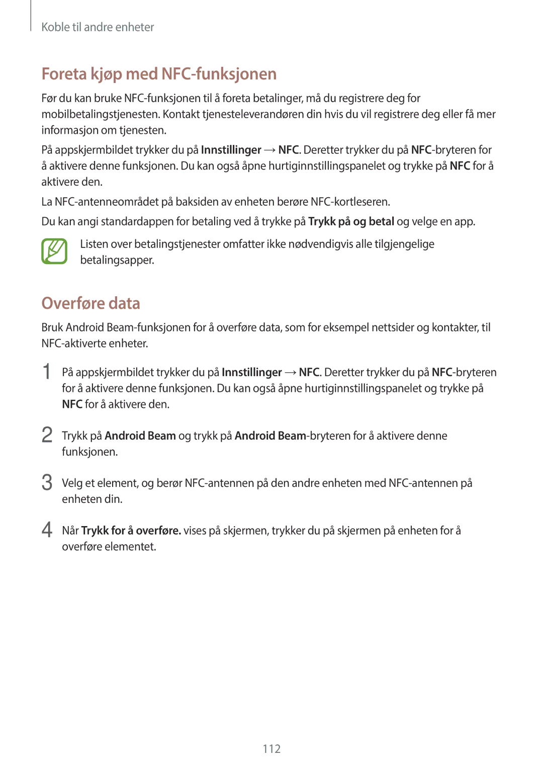 Samsung SM-G870FTSATEN, SM-G870FTSANEE, SM-G870FDGANEE manual Foreta kjøp med NFC-funksjonen, Overføre data 