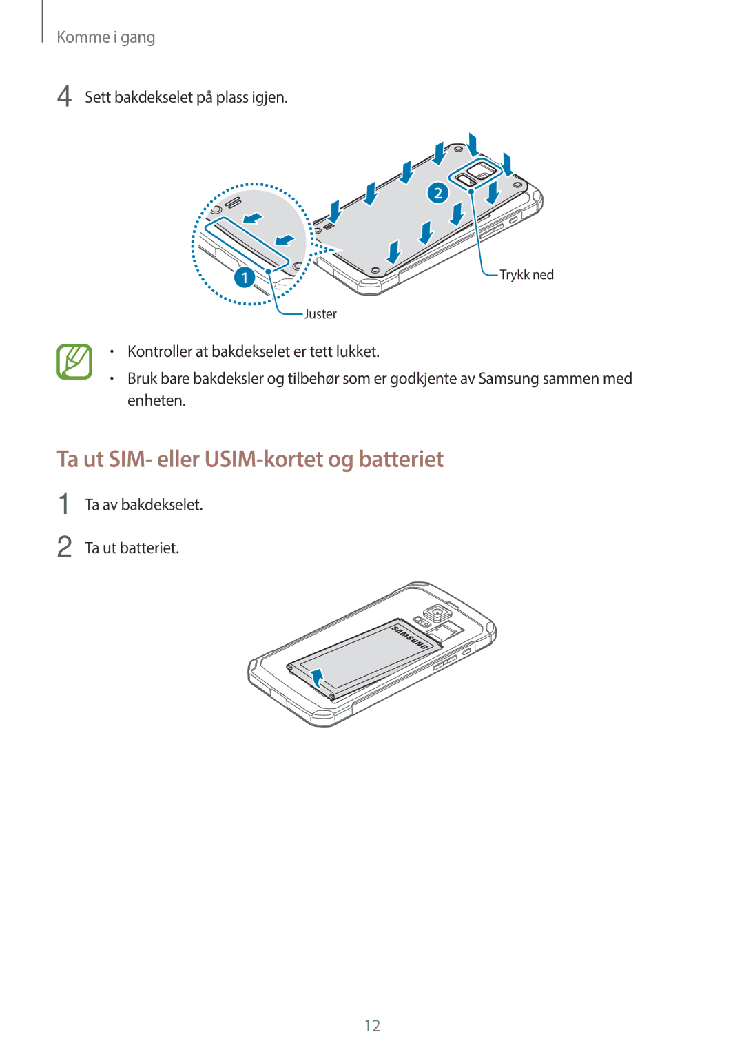 Samsung SM-G870FTSANEE, SM-G870FTSATEN manual Ta ut SIM- eller USIM-kortet og batteriet, Sett bakdekselet på plass igjen 