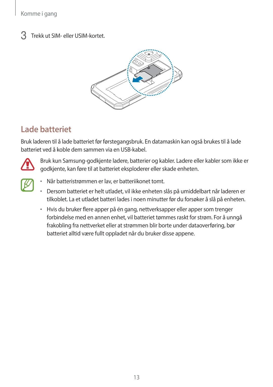 Samsung SM-G870FTSATEN Lade batteriet, Trekk ut SIM- eller USIM-kortet, Når batteristrømmen er lav, er batteriikonet tomt 