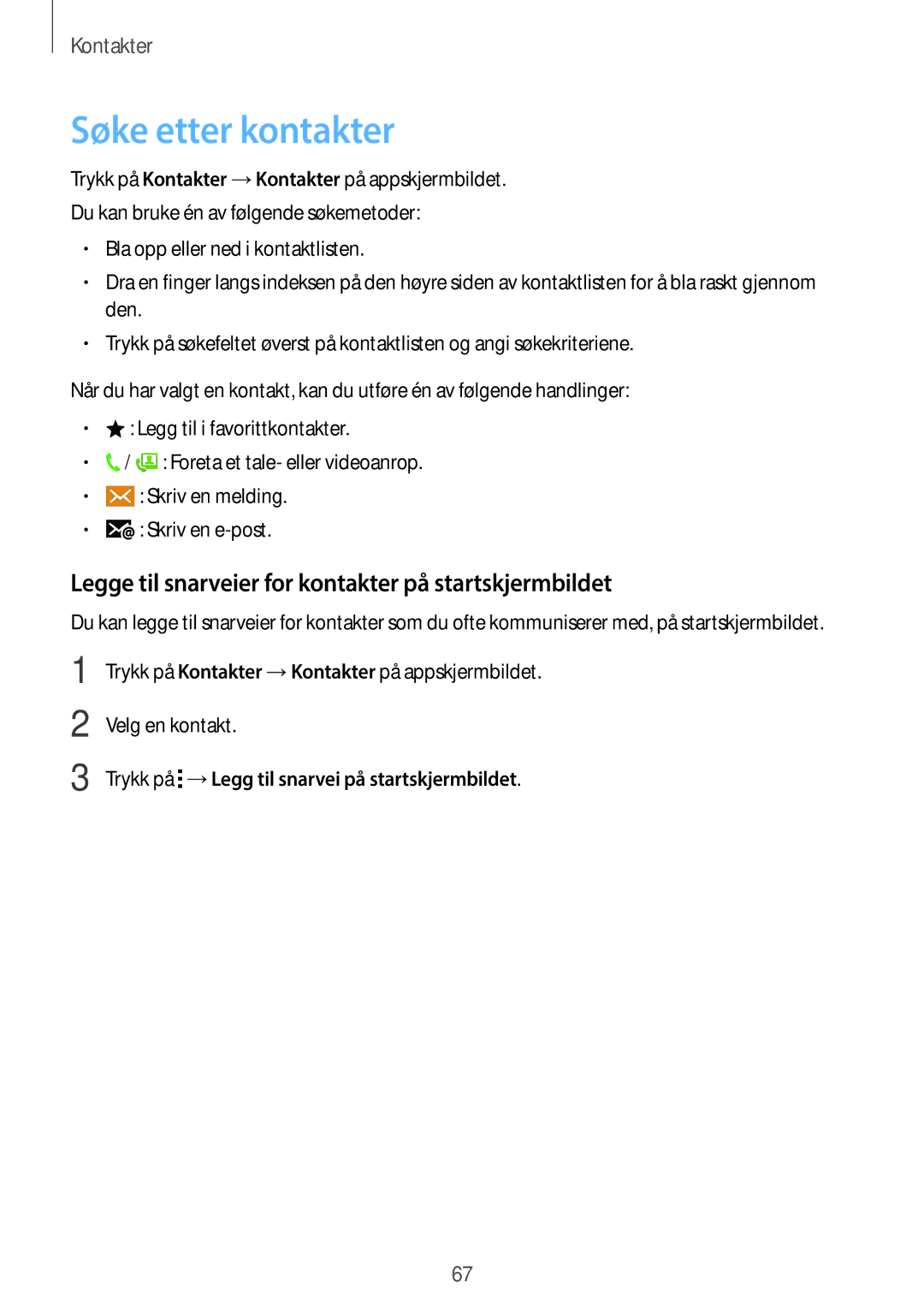 Samsung SM-G870FTSATEN, SM-G870FTSANEE manual Søke etter kontakter, Legge til snarveier for kontakter på startskjermbildet 