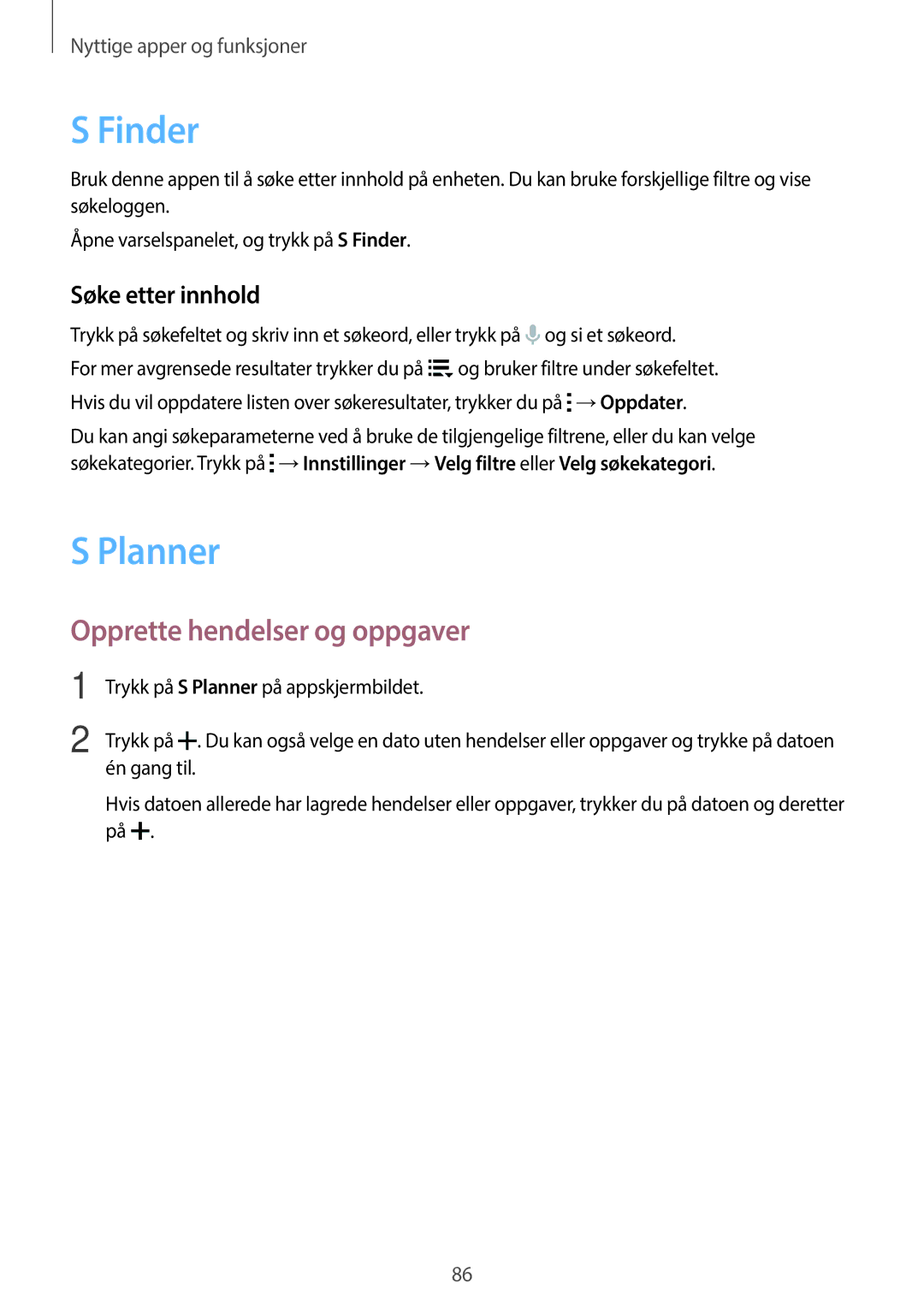 Samsung SM-G870FDGANEE, SM-G870FTSANEE, SM-G870FTSATEN Finder, Planner, Opprette hendelser og oppgaver, Søke etter innhold 
