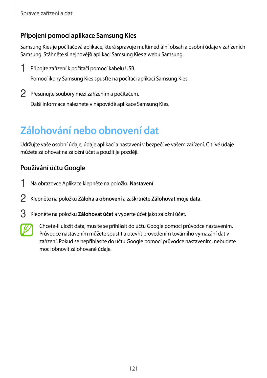 Samsung SM-G870FDGAATO manual Zálohování nebo obnovení dat, Připojení pomocí aplikace Samsung Kies, Používání účtu Google 
