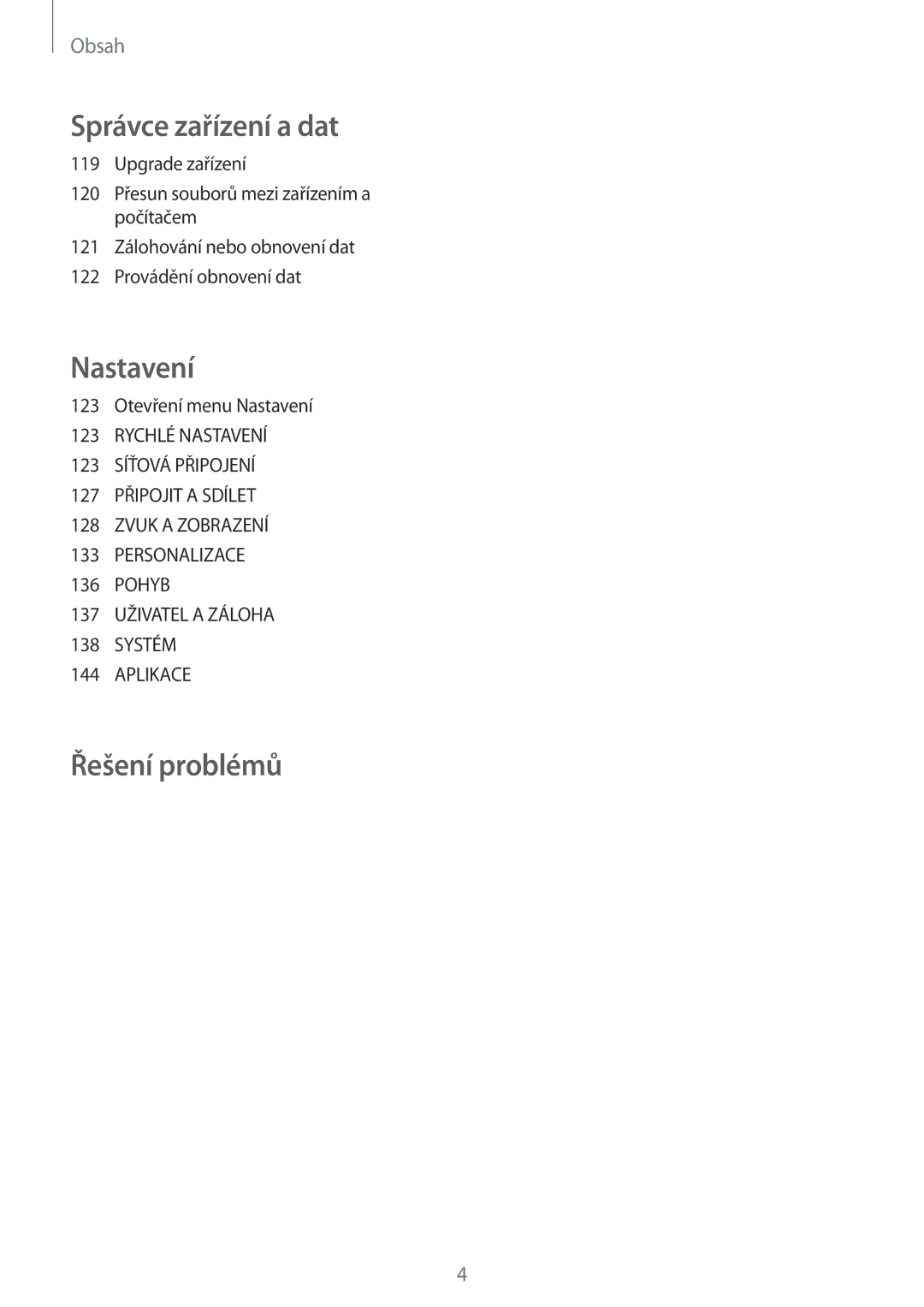 Samsung SM-G870FTSAXEH, SM-G870FTSAPHN, SM-G870FTSAAUT, SM-G870FDGAATO, SM-G870FDGAXEO, SM-G870FDGAXEH manual Řešení problémů 