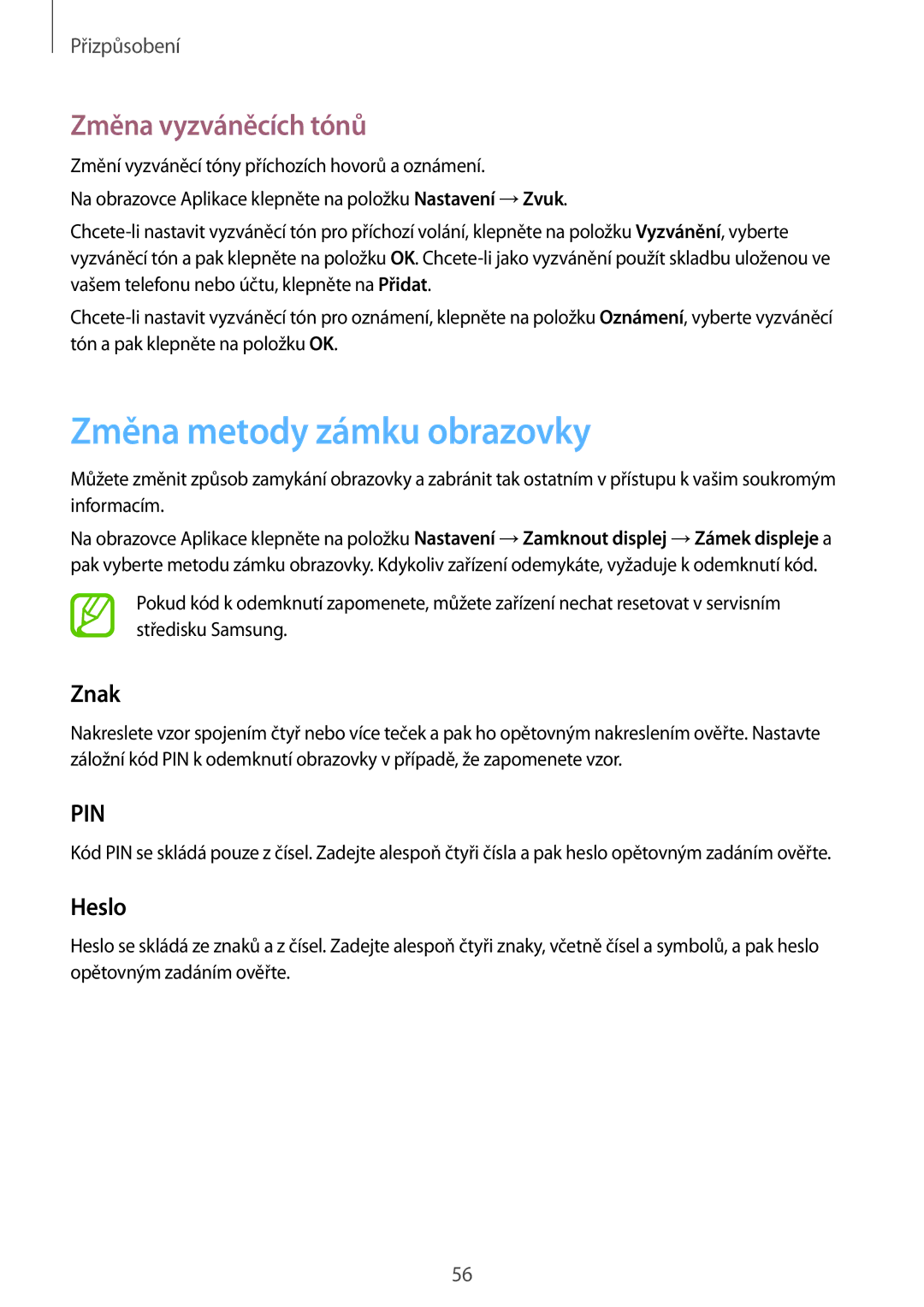 Samsung SM-G870FTSAPHN, SM-G870FTSAAUT, SM-G870FDGAATO Změna metody zámku obrazovky, Změna vyzváněcích tónů, Znak, Heslo 