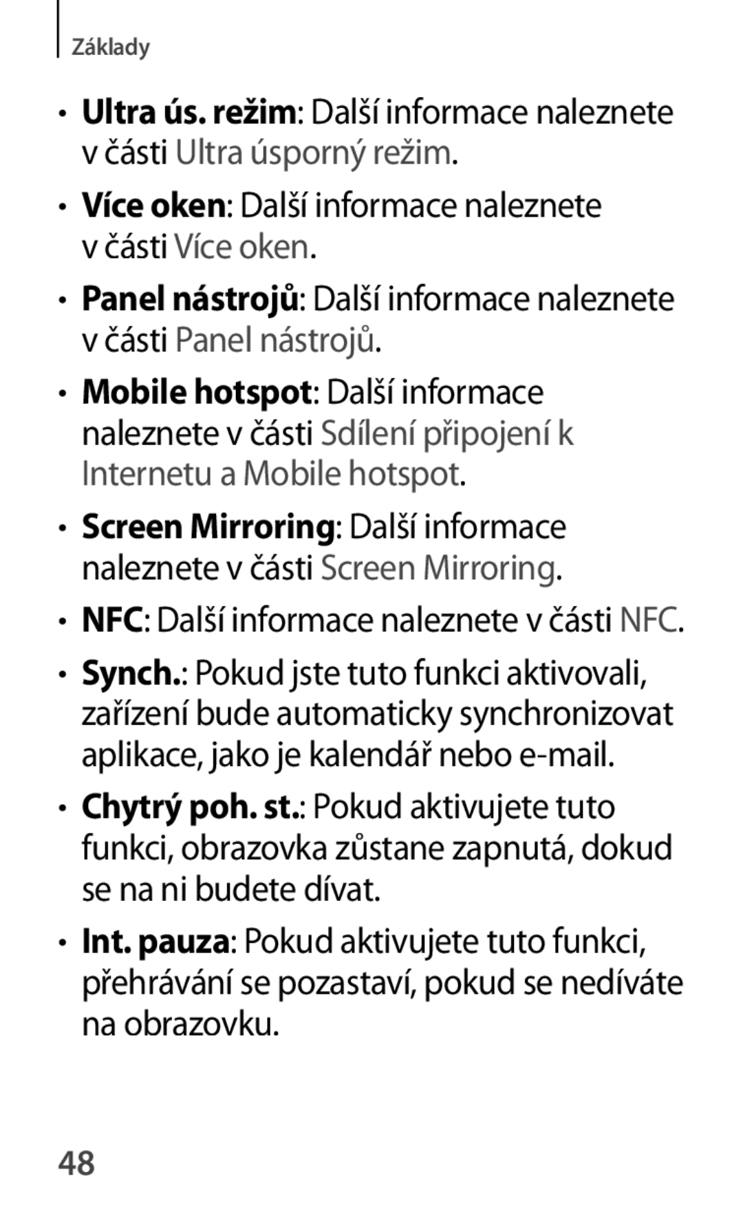 Samsung SM-G870FTSAATO, SM-G870FTSAPHN, SM-G870FTSAAUT, SM-G870FDGAATO manual NFC Další informace naleznete v části NFC 