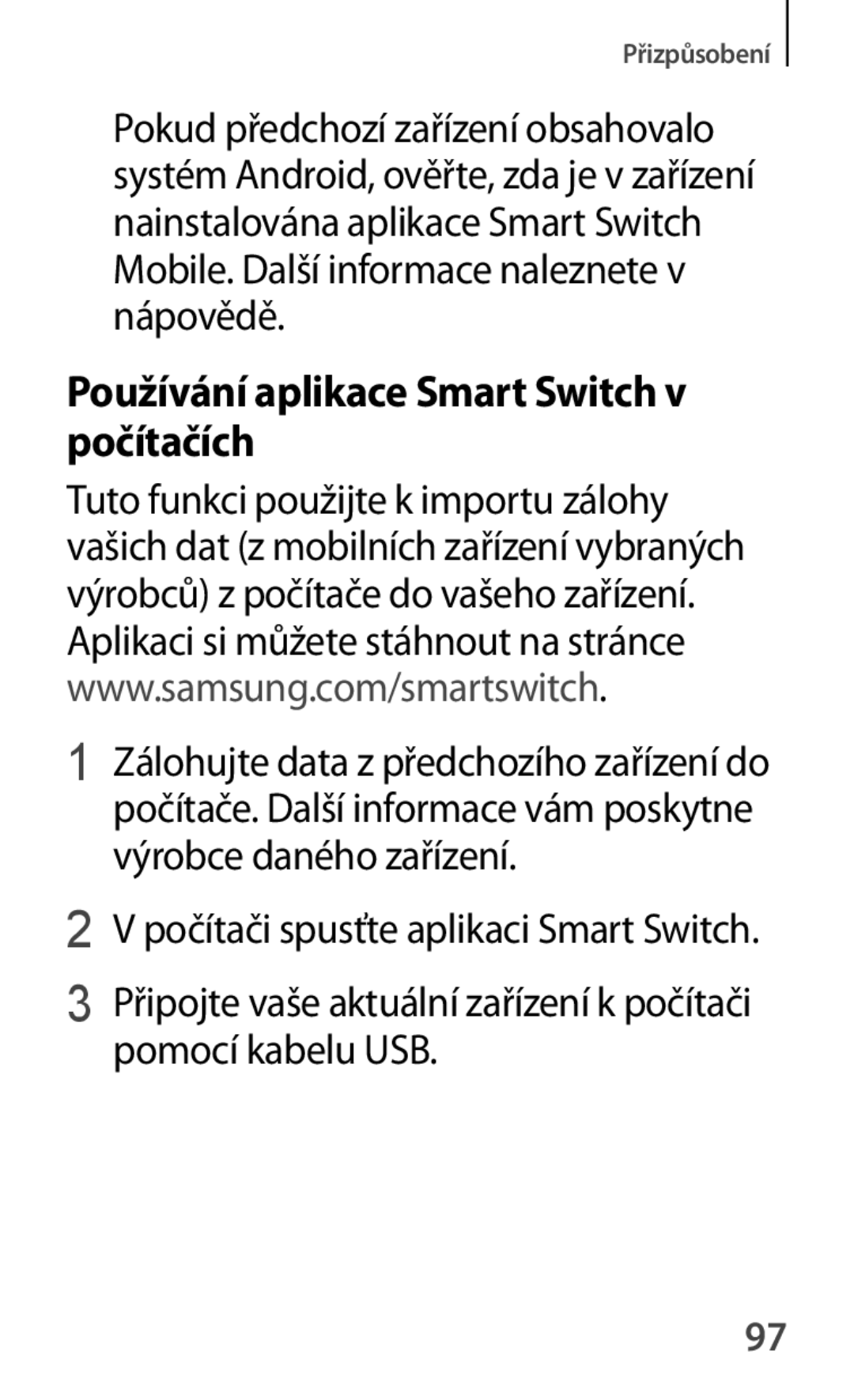 Samsung SM-G870FTSAATO, SM-G870FTSAPHN, SM-G870FTSAAUT, SM-G870FDGAATO manual Používání aplikace Smart Switch v počítačích 