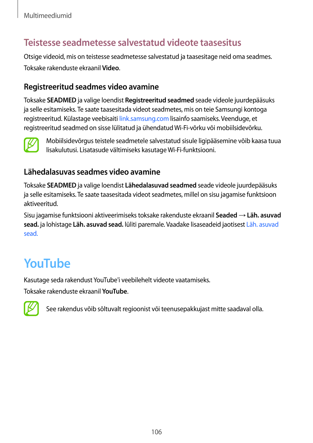 Samsung SM-G900FZKASEB YouTube, Teistesse seadmetesse salvestatud videote taasesitus, Registreeritud seadmes video avamine 