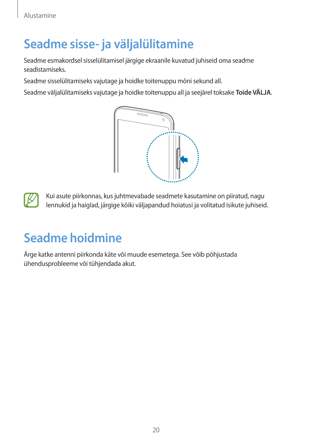 Samsung SM-G900FZDASEB, SM-G900FZWASEB, SM-G900FZKASEB, SM-G900FZBASEB Seadme sisse- ja väljalülitamine, Seadme hoidmine 