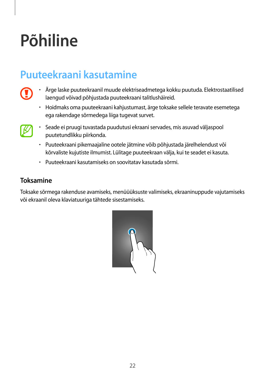 Samsung SM-G900FZKASEB, SM-G900FZDASEB, SM-G900FZWASEB, SM-G900FZBASEB manual Põhiline, Puuteekraani kasutamine, Toksamine 