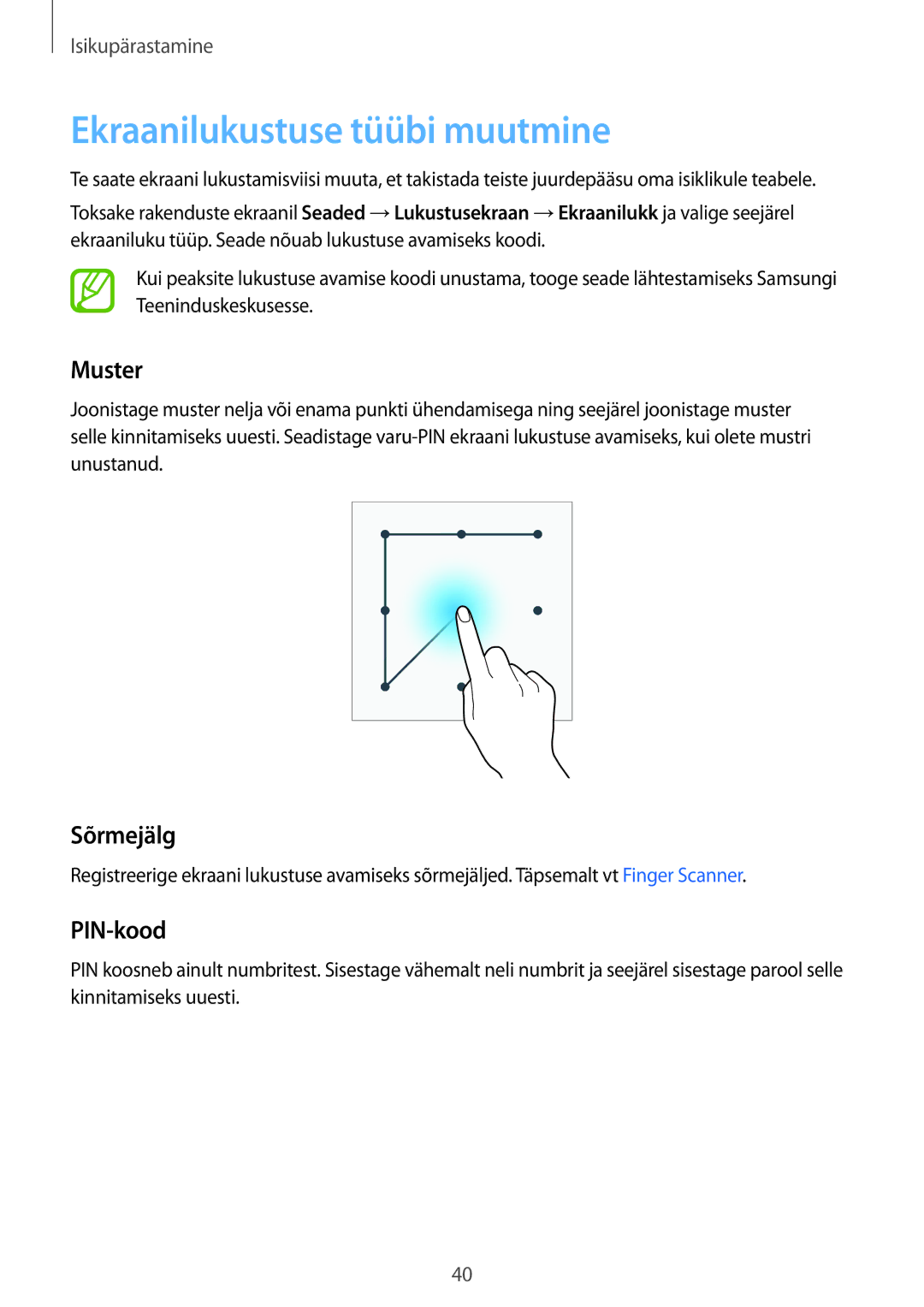 Samsung SM-G900FZDASEB, SM-G900FZWASEB, SM-G900FZKASEB manual Ekraanilukustuse tüübi muutmine, Muster, Sõrmejälg, PIN-kood 