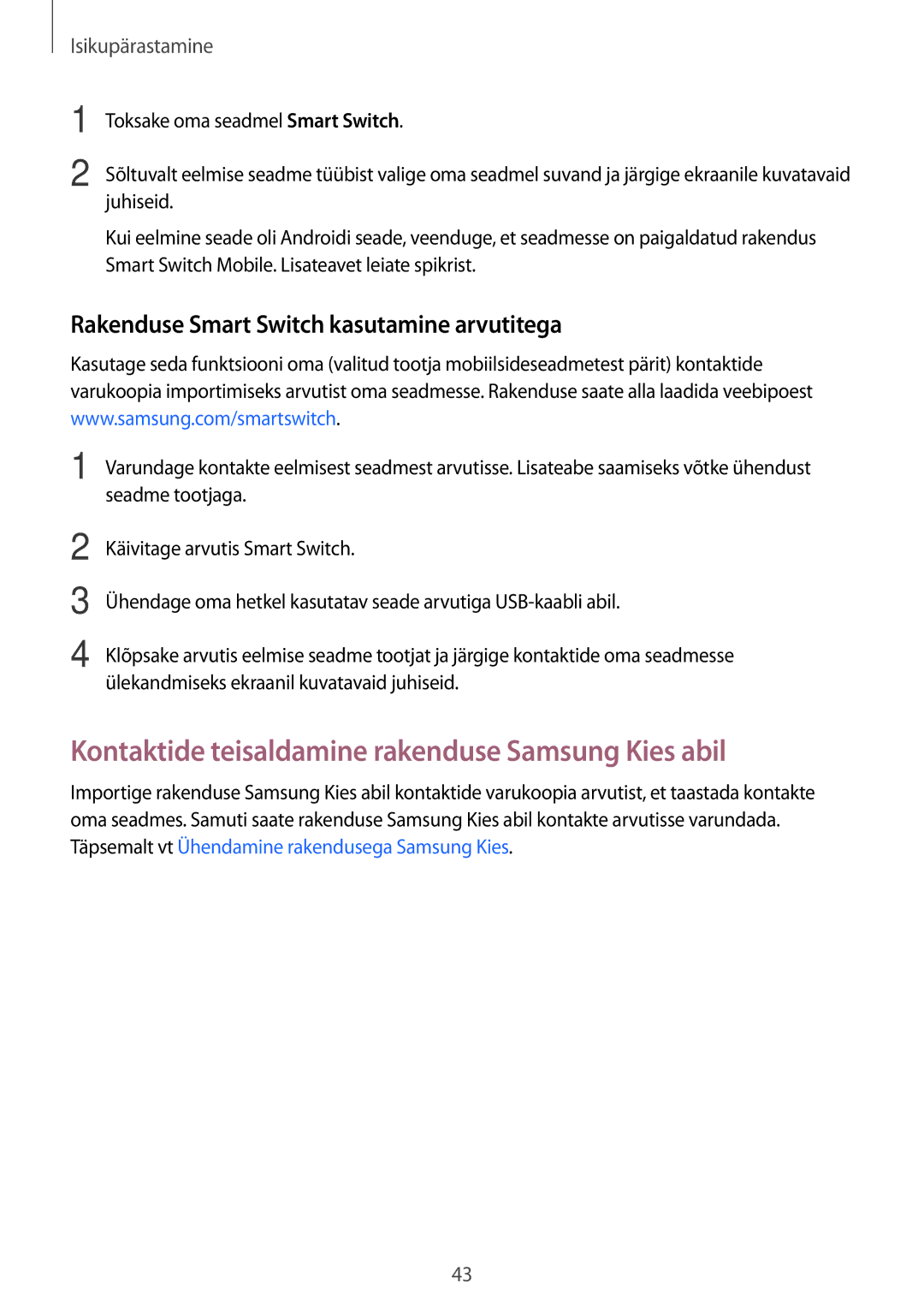 Samsung SM-G900FZBASEB Kontaktide teisaldamine rakenduse Samsung Kies abil, Rakenduse Smart Switch kasutamine arvutitega 