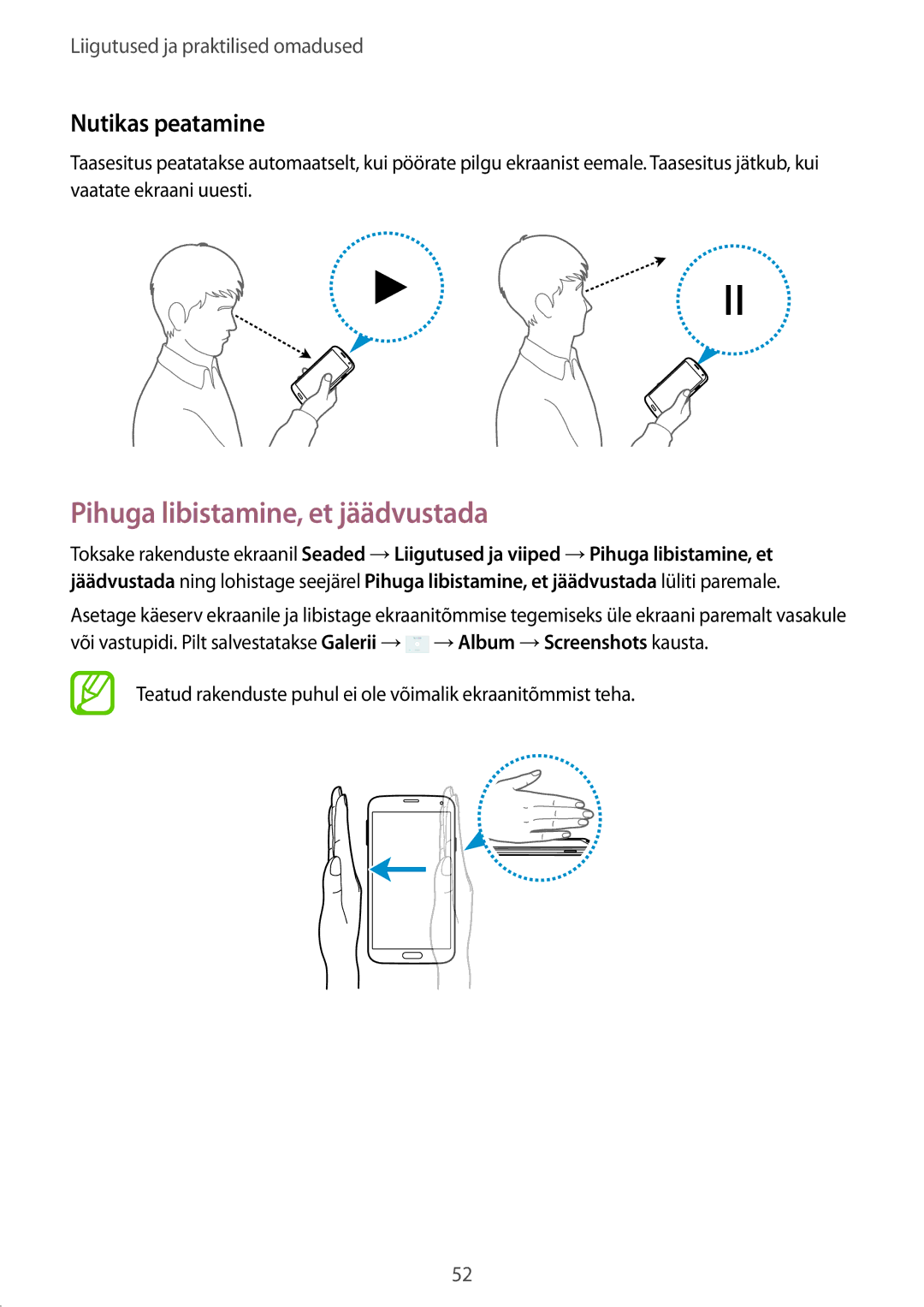 Samsung SM-G900FZDASEB, SM-G900FZWASEB, SM-G900FZKASEB, SM-G900FZBASEB Pihuga libistamine, et jäädvustada, Nutikas peatamine 