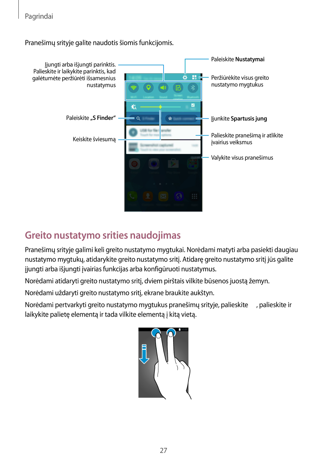 Samsung SM-G900FZBASEB manual Greito nustatymo srities naudojimas, Pranešimų srityje galite naudotis šiomis funkcijomis 