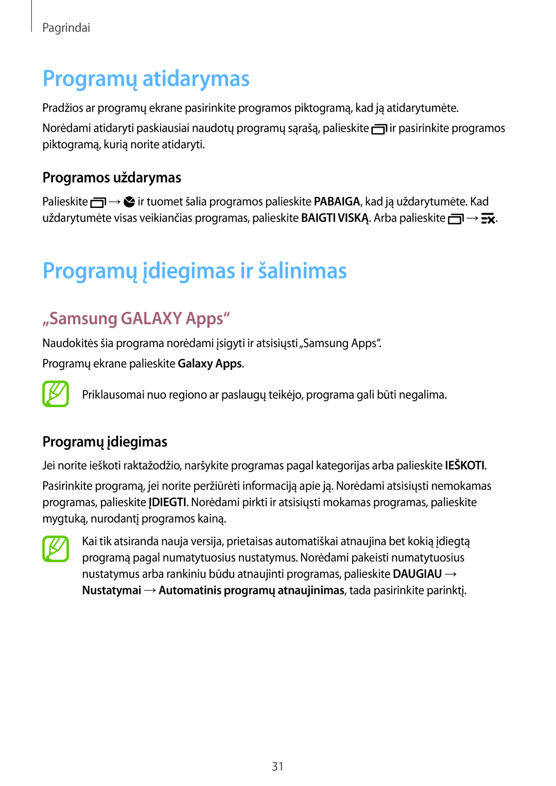 Samsung SM-G900FZBASEB Programų atidarymas, Programų įdiegimas ir šalinimas, „Samsung Galaxy Apps, Programos uždarymas 