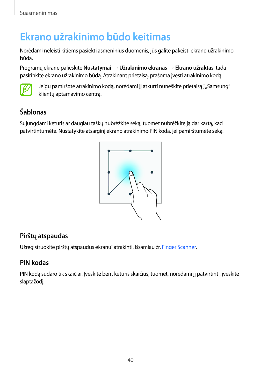 Samsung SM-G900FZDASEB, SM-G900FZWASEB manual Ekrano užrakinimo būdo keitimas, Šablonas, Pirštų atspaudas, PIN kodas 