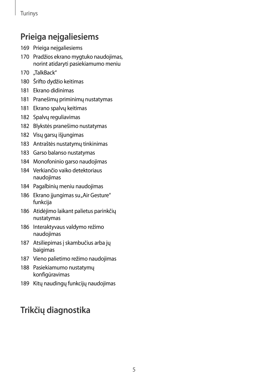 Samsung SM-G900FZWASEB, SM-G900FZDASEB, SM-G900FZKASEB, SM-G900FZBASEB manual Trikčių diagnostika 