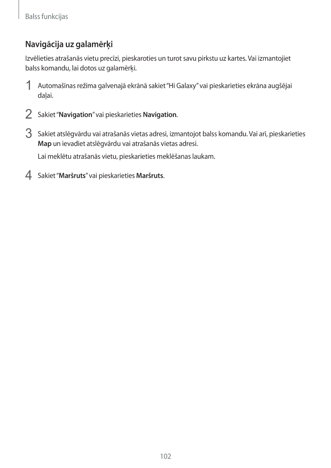 Samsung SM-G900FZKASEB, SM-G900FZDASEB, SM-G900FZWASEB, SM-G900FZBASEB manual Navigācija uz galamērķi 