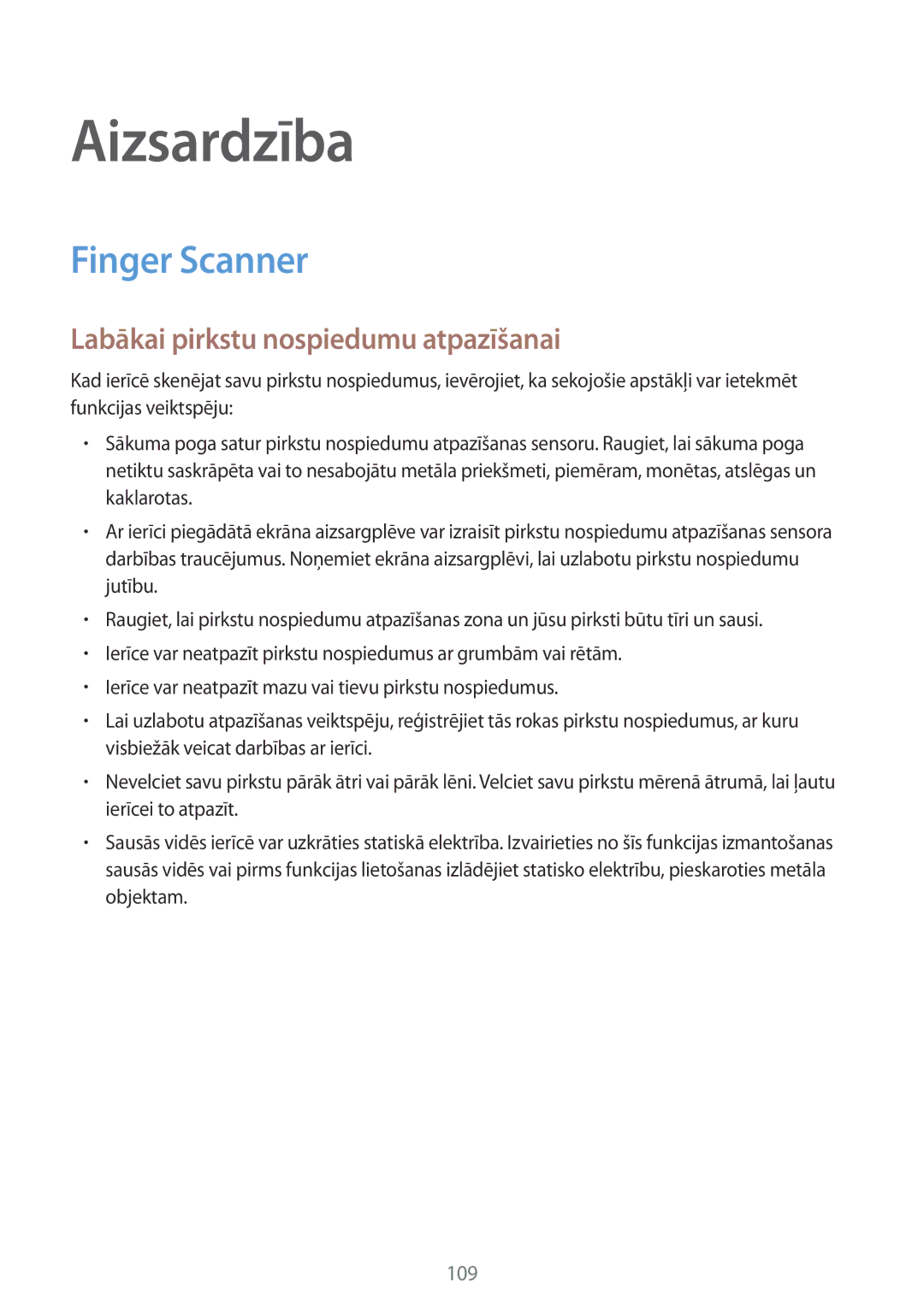 Samsung SM-G900FZWASEB, SM-G900FZDASEB, SM-G900FZKASEB Aizsardzība, Finger Scanner, Labākai pirkstu nospiedumu atpazīšanai 