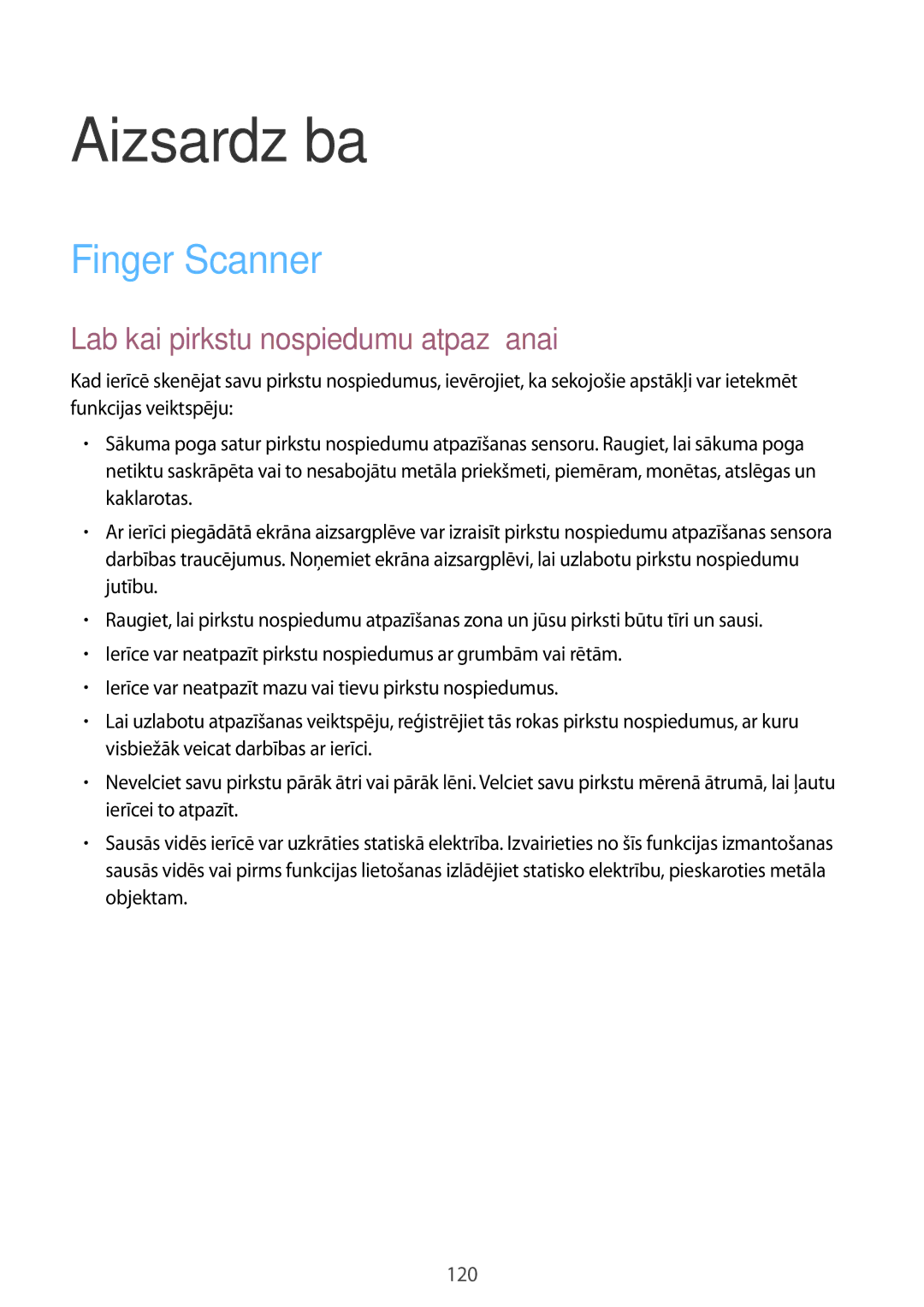 Samsung SM-G900FZDASEB, SM-G900FZWASEB, SM-G900FZKASEB Aizsardzība, Finger Scanner, Labākai pirkstu nospiedumu atpazīšanai 