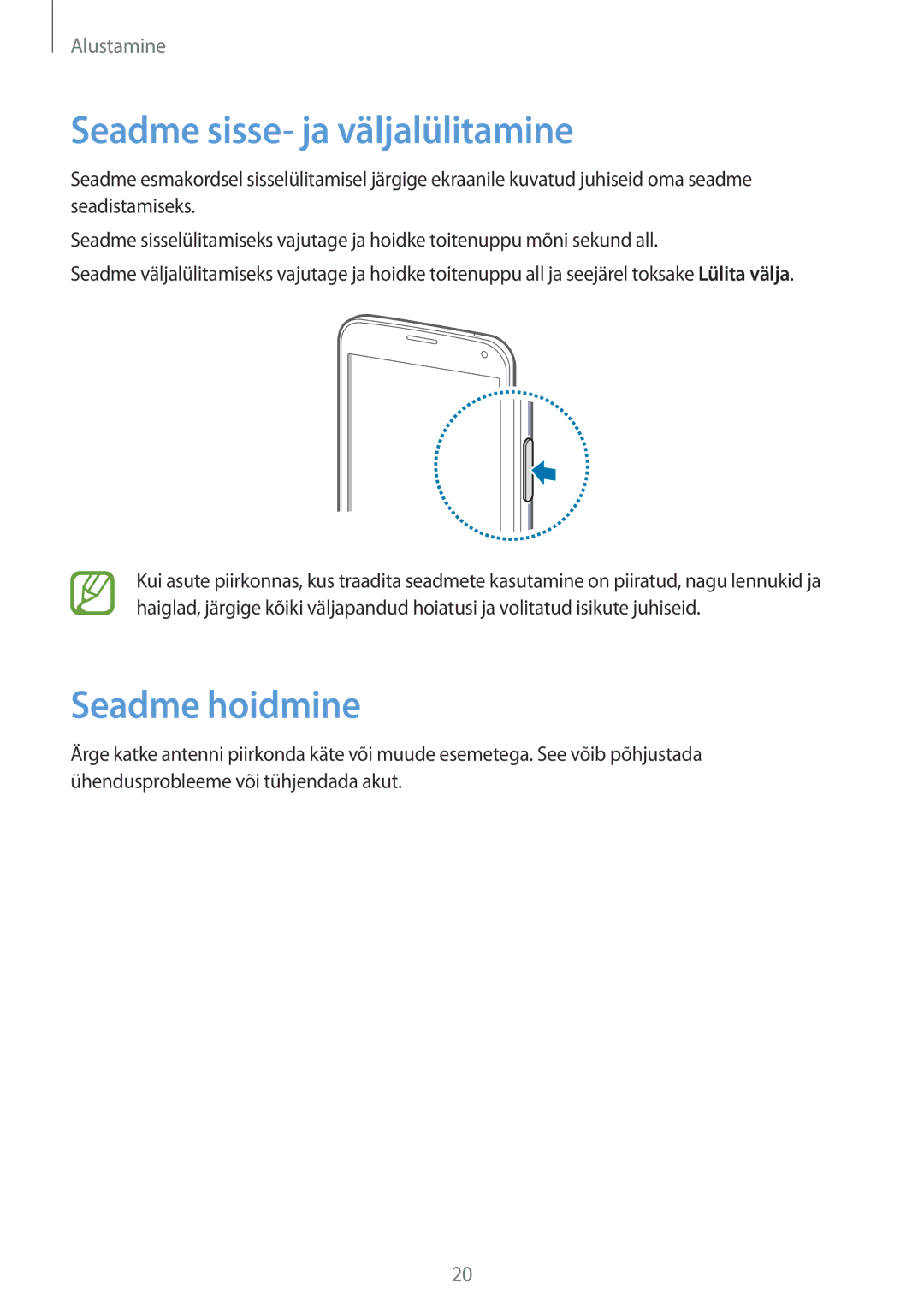 Samsung SM-G900FZDASEB, SM-G900FZWASEB, SM-G900FZKASEB, SM-G900FZBASEB Seadme sisse- ja väljalülitamine, Seadme hoidmine 