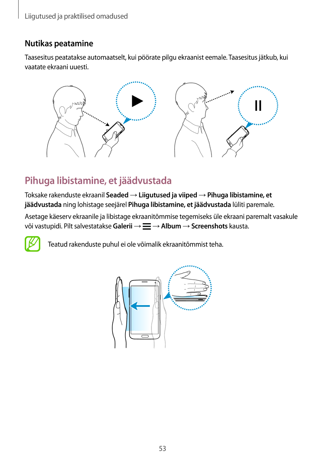 Samsung SM-G900FZWASEB, SM-G900FZDASEB, SM-G900FZKASEB, SM-G900FZBASEB Pihuga libistamine, et jäädvustada, Nutikas peatamine 