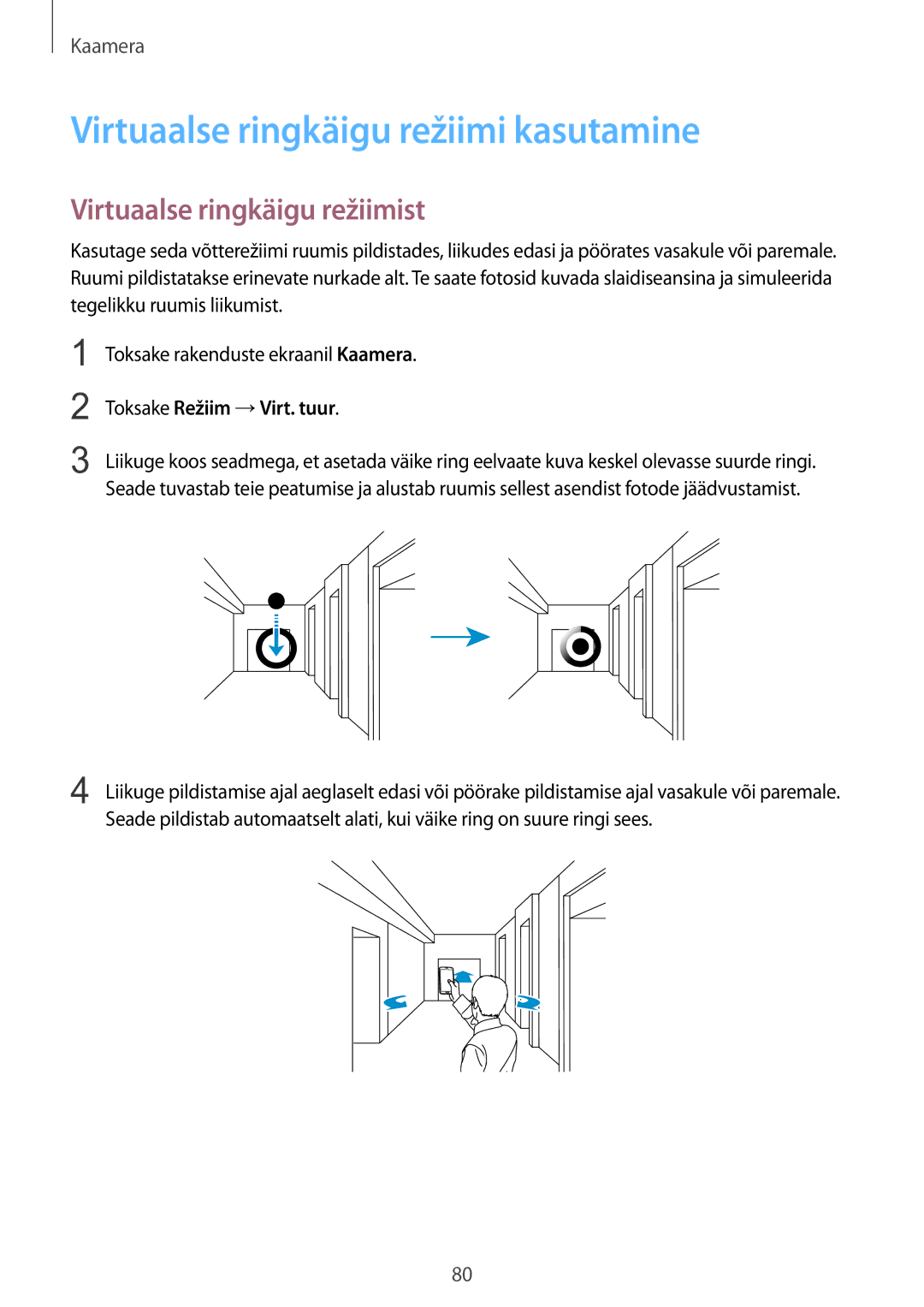 Samsung SM-G900FZDASEB Virtuaalse ringkäigu režiimi kasutamine, Virtuaalse ringkäigu režiimist, Toksake Režiim →Virt. tuur 