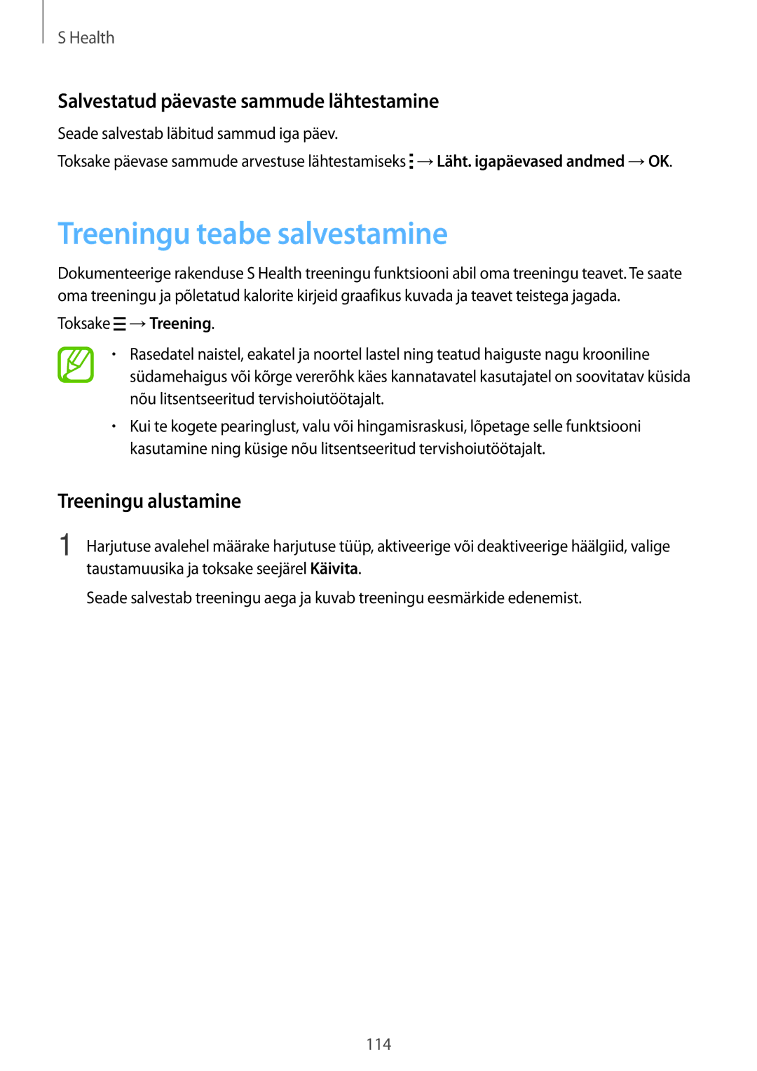 Samsung SM-G900FZKASEB manual Treeningu teabe salvestamine, Salvestatud päevaste sammude lähtestamine, Treeningu alustamine 