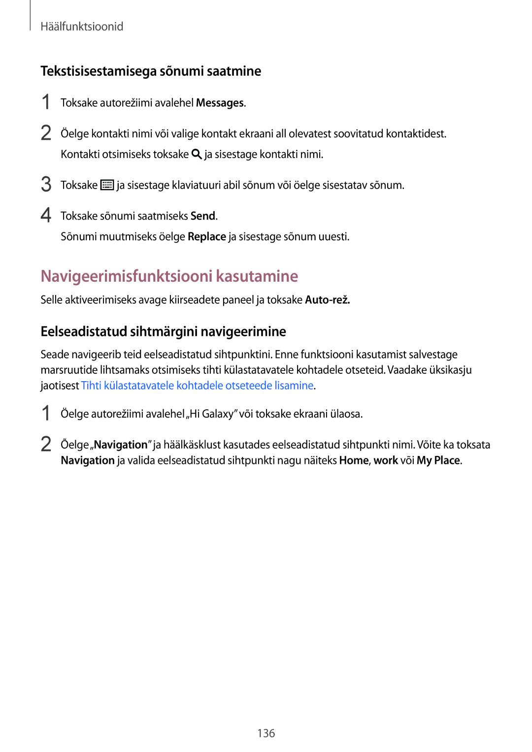 Samsung SM-G900FZDASEB, SM-G900FZWASEB manual Navigeerimisfunktsiooni kasutamine, Tekstisisestamisega sõnumi saatmine 