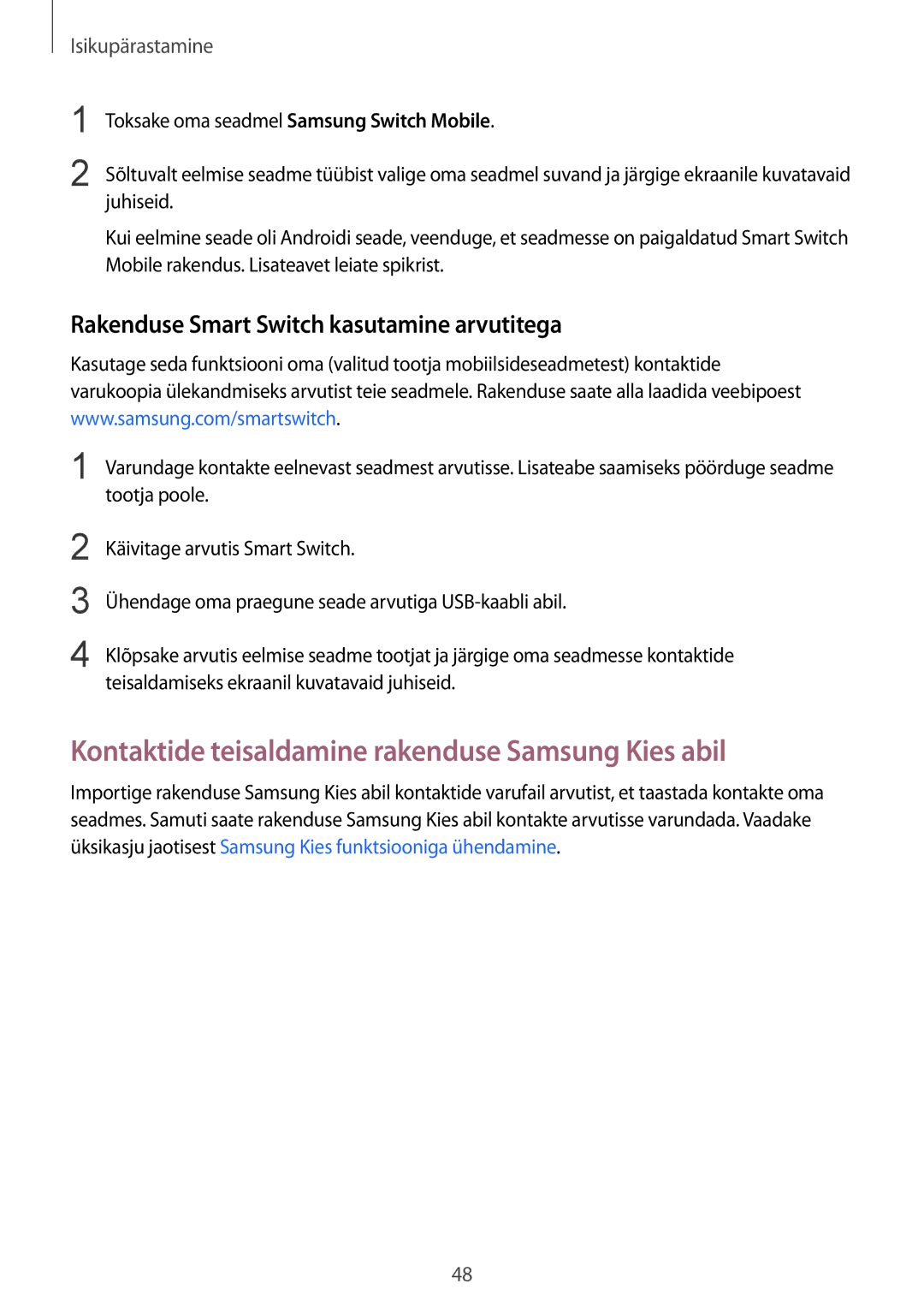 Samsung SM-G900FZDASEB Kontaktide teisaldamine rakenduse Samsung Kies abil, Rakenduse Smart Switch kasutamine arvutitega 