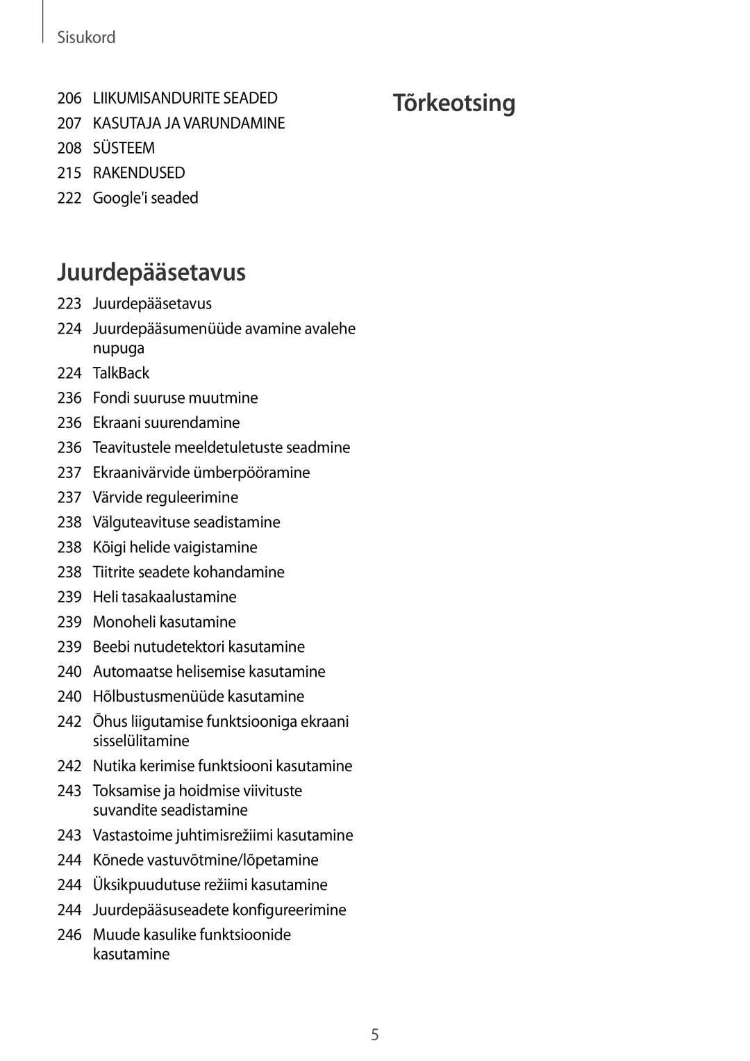 Samsung SM-G900FZWASEB, SM-G900FZDASEB, SM-G900FZKASEB, SM-G900FZBASEB manual Juurdepääsetavus, Googlei seaded 