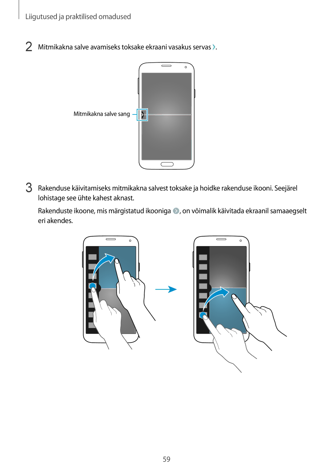 Samsung SM-G900FZBASEB, SM-G900FZDASEB, SM-G900FZWASEB manual Mitmikakna salve avamiseks toksake ekraani vasakus servas 