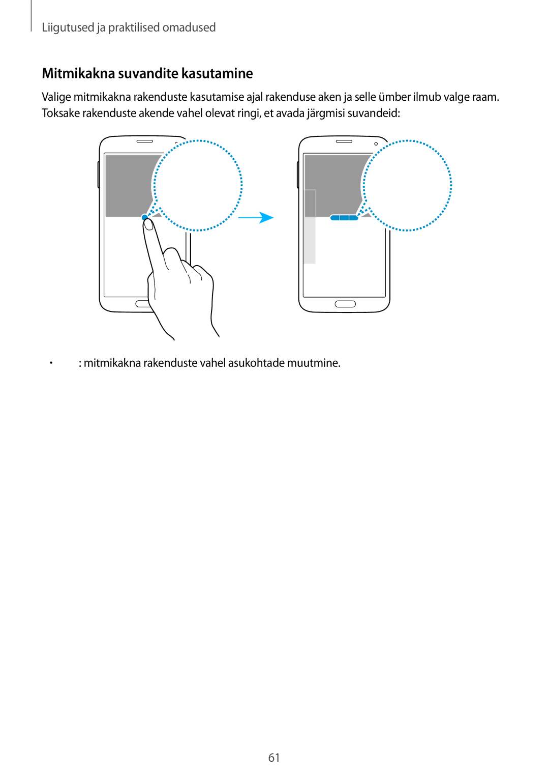 Samsung SM-G900FZWASEB, SM-G900FZDASEB Mitmikakna suvandite kasutamine, Mitmikakna rakenduste vahel asukohtade muutmine 