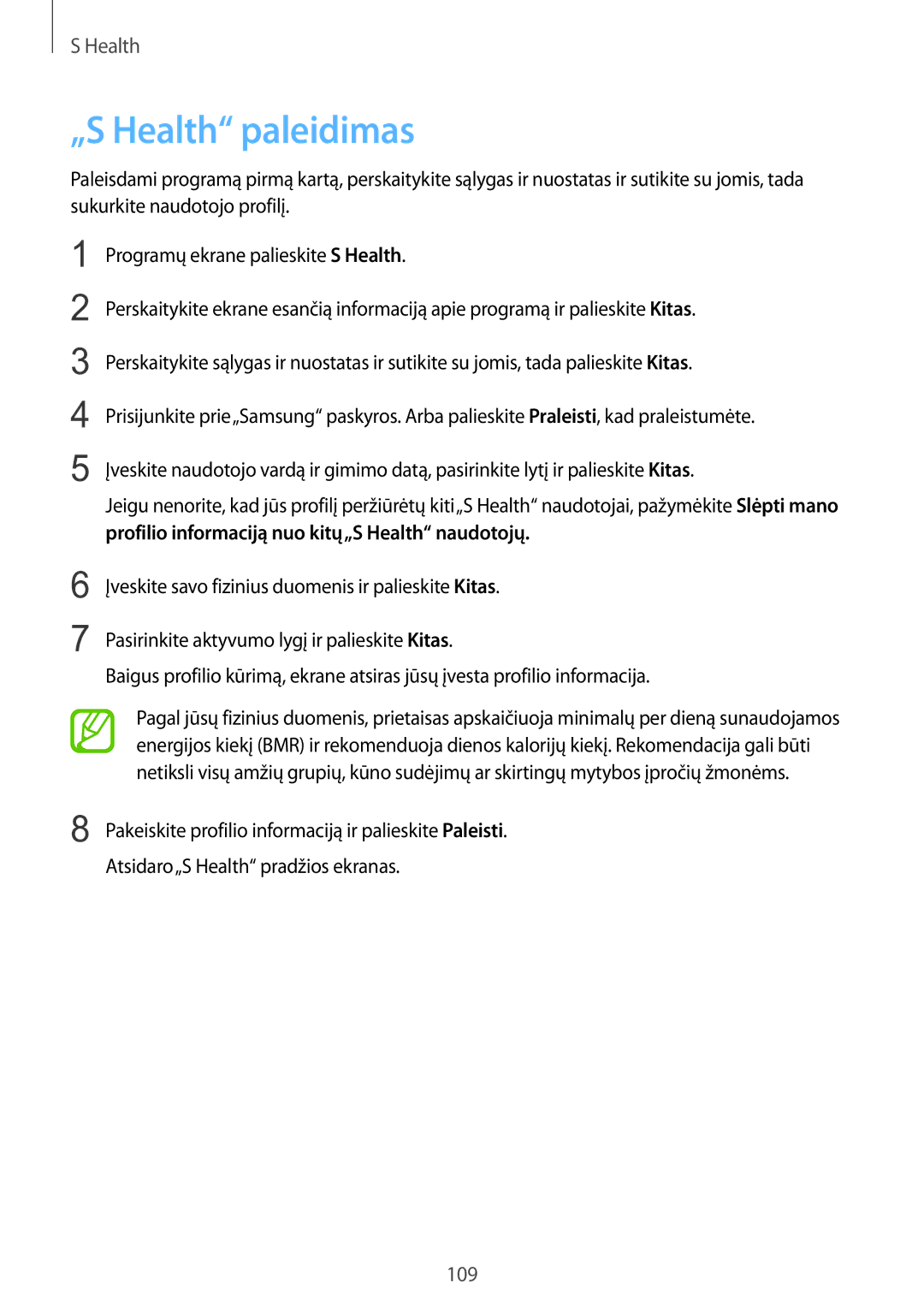 Samsung SM-G900FZWASEB, SM-G900FZDASEB, SM-G900FZKASEB, SM-G900FZBASEB manual „S Health paleidimas 