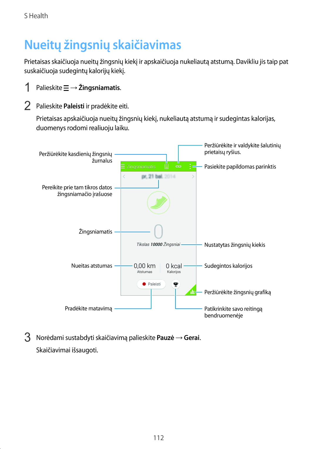 Samsung SM-G900FZDASEB, SM-G900FZWASEB, SM-G900FZKASEB, SM-G900FZBASEB manual Nueitų žingsnių skaičiavimas 