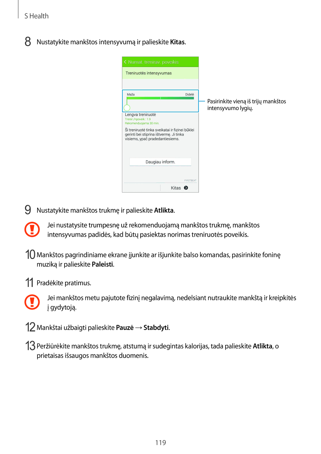 Samsung SM-G900FZBASEB, SM-G900FZDASEB, SM-G900FZWASEB, SM-G900FZKASEB Nustatykite mankštos intensyvumą ir palieskite Kitas 