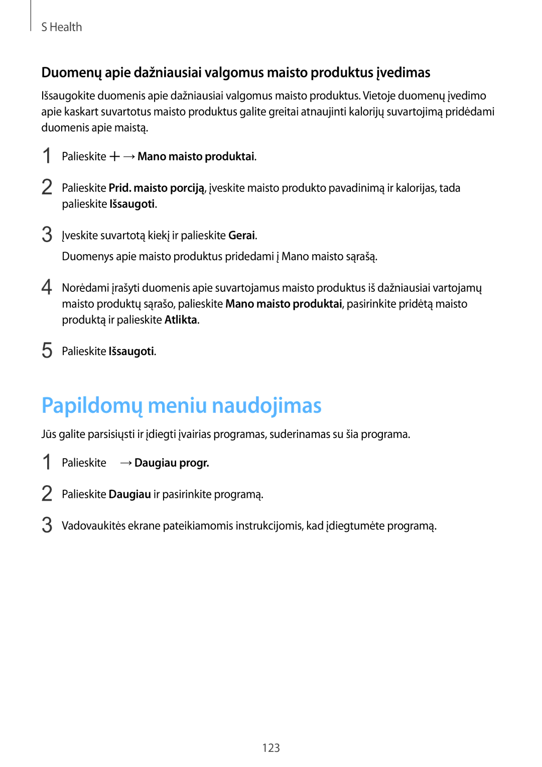 Samsung SM-G900FZBASEB manual Papildomų meniu naudojimas, Duomenų apie dažniausiai valgomus maisto produktus įvedimas 