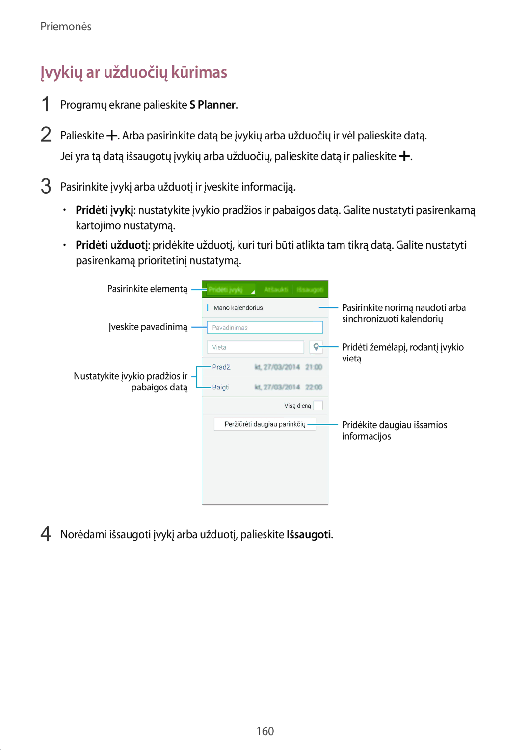 Samsung SM-G900FZDASEB, SM-G900FZWASEB, SM-G900FZKASEB Įvykių ar užduočių kūrimas, Programų ekrane palieskite S Planner 