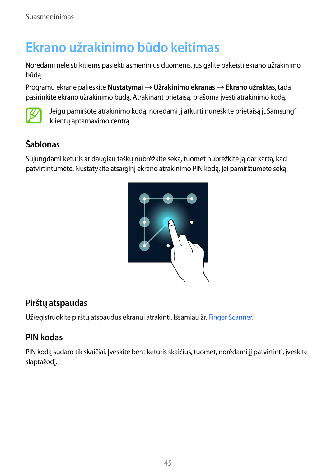 Samsung SM-G900FZWASEB, SM-G900FZDASEB manual Ekrano užrakinimo būdo keitimas, Šablonas, Pirštų atspaudas, PIN kodas 