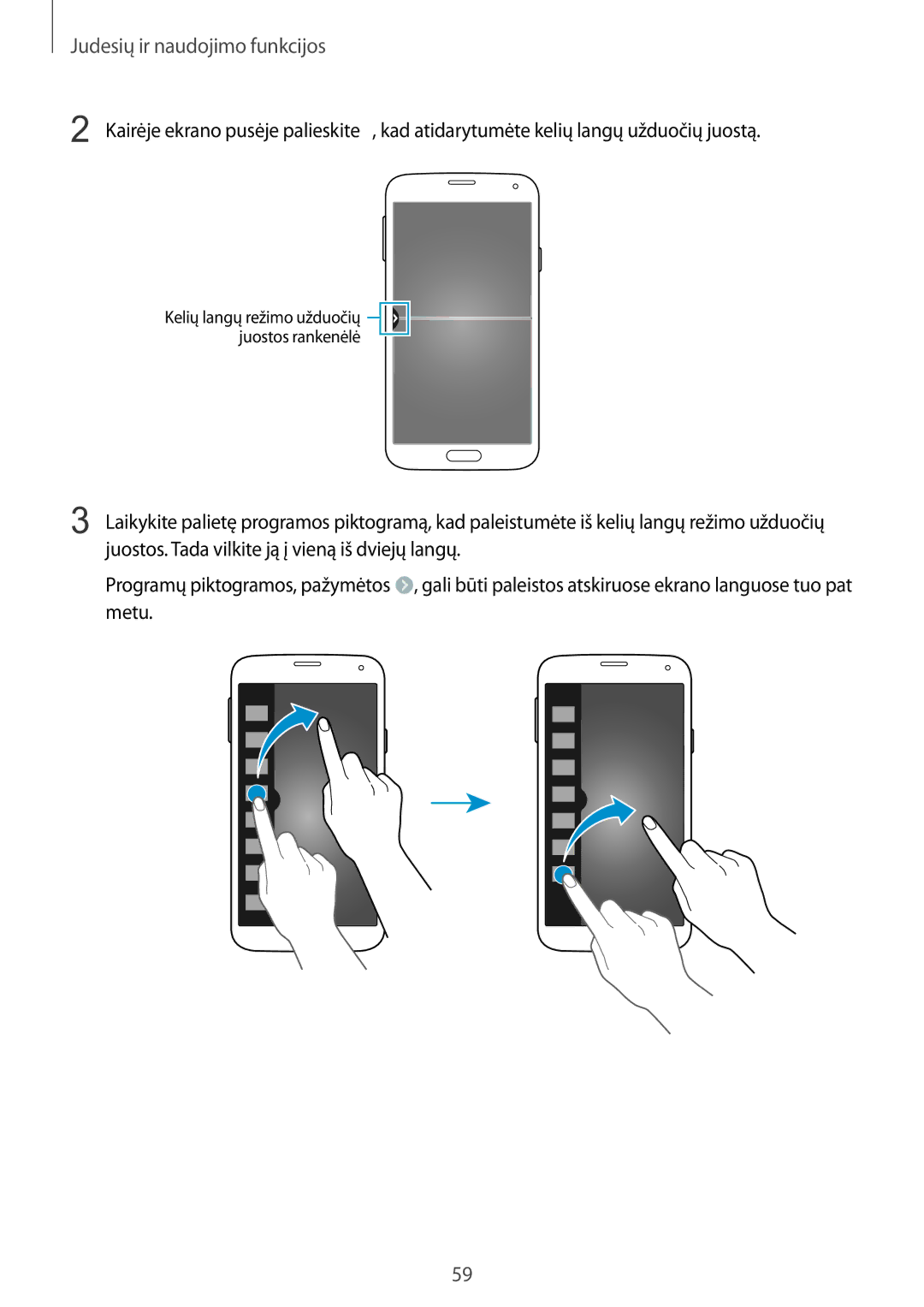 Samsung SM-G900FZBASEB, SM-G900FZDASEB, SM-G900FZWASEB, SM-G900FZKASEB manual Kelių langų režimo užduočių juostos rankenėlė 