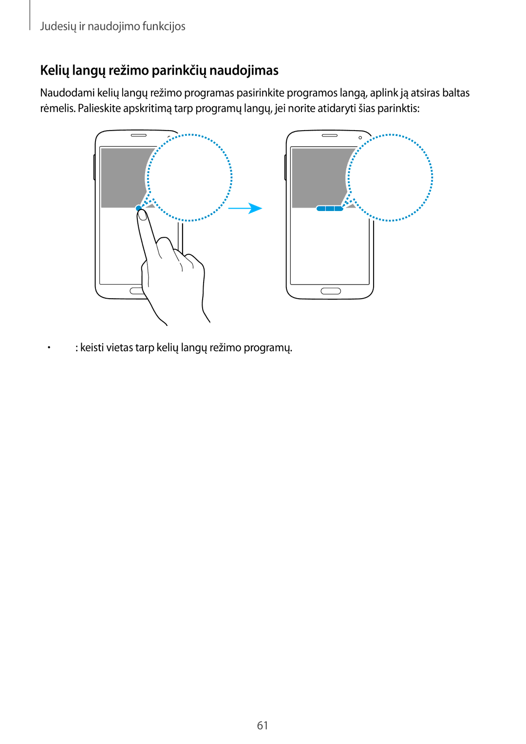 Samsung SM-G900FZWASEB manual Kelių langų režimo parinkčių naudojimas, Keisti vietas tarp kelių langų režimo programų 