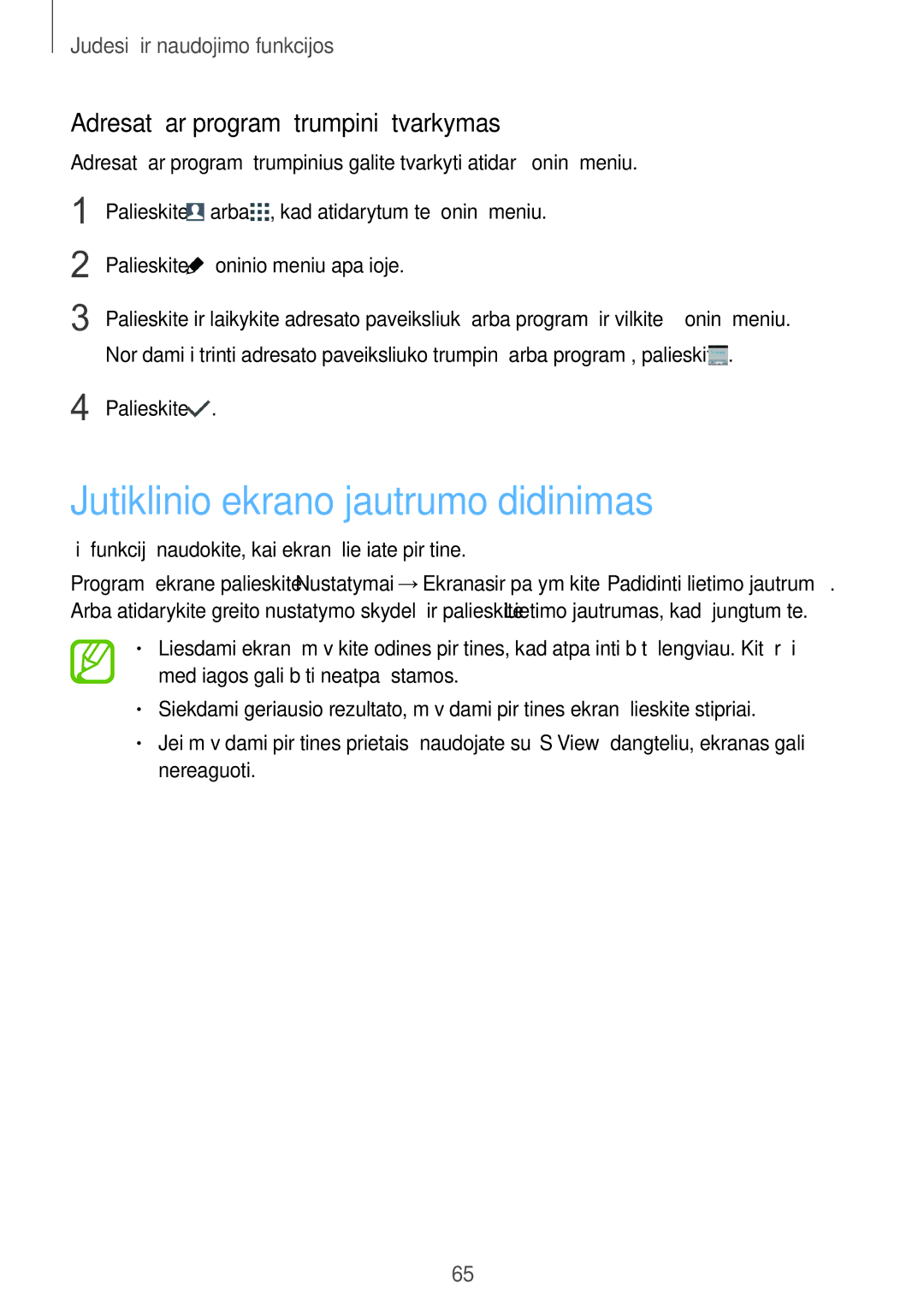 Samsung SM-G900FZWASEB manual Jutiklinio ekrano jautrumo didinimas, Adresatų ar programų trumpinių tvarkymas, Palieskite 