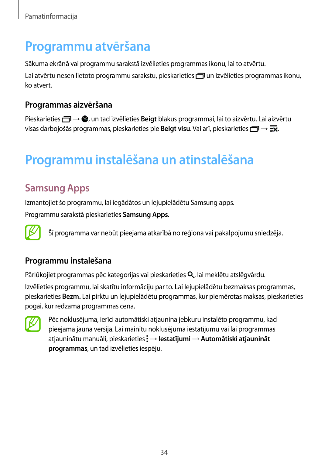 Samsung SM-G900FZKASEB Programmu atvēršana, Programmu instalēšana un atinstalēšana, Samsung Apps, Programmas aizvēršana 