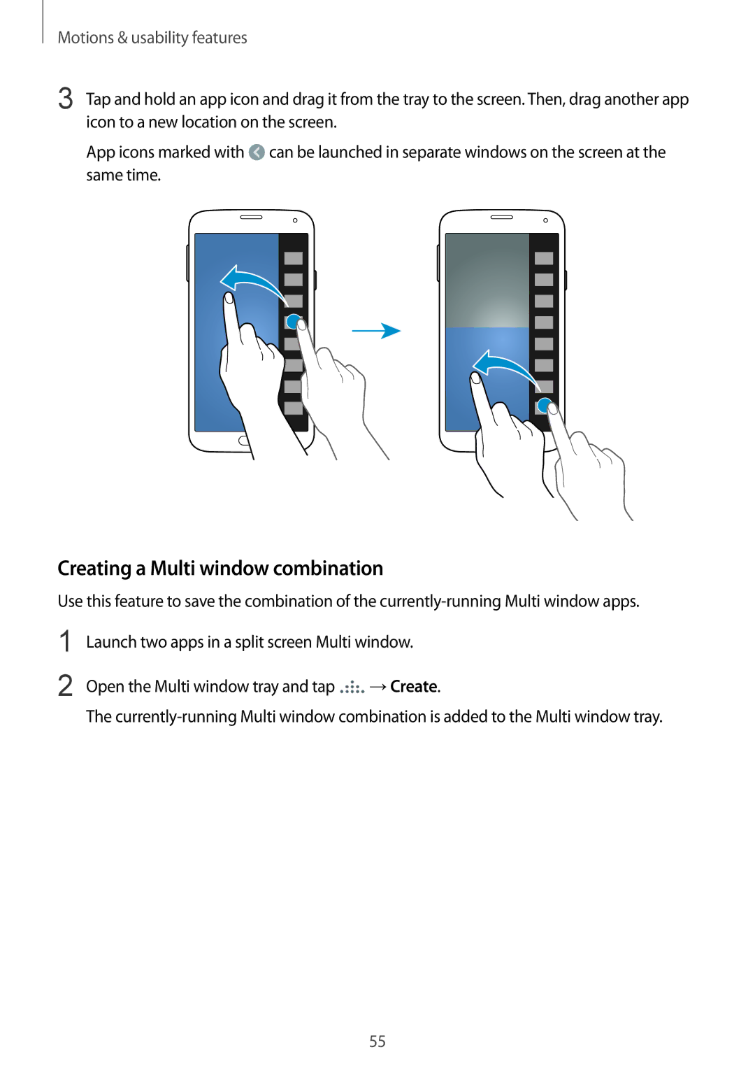 Samsung SM-G900FZBAWIN, SM-G900FZKADBT, SM-G900FZBADBT, SM-G900FZWADBT, SM-G900FZDADBT Creating a Multi window combination 