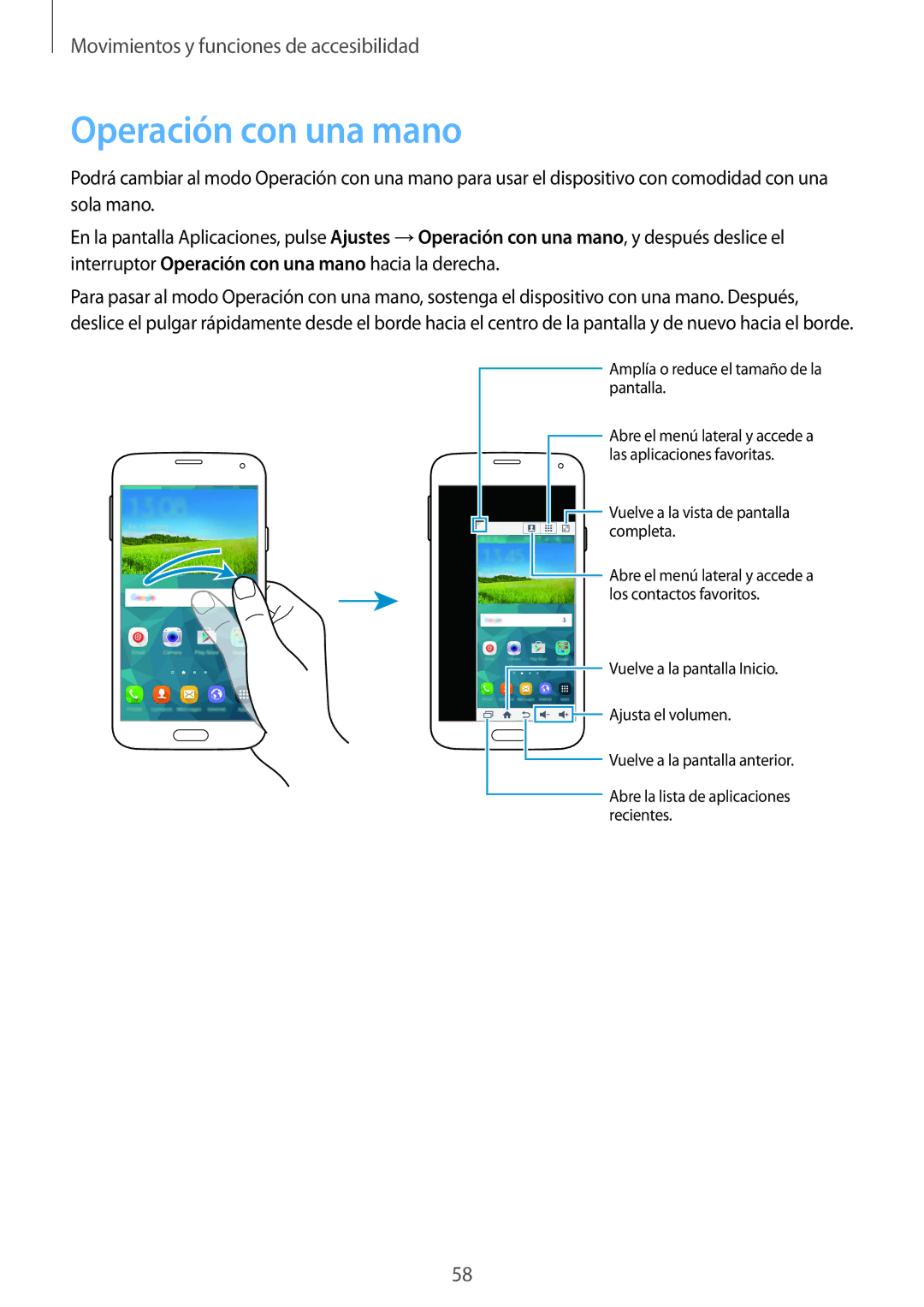 Samsung SM-G900FZWAXEC, SM-G900FZKADBT, SM-G900FZWADBT, SM-G900FZBAXEF, SM-G900FZWAXEF, SM-G900FZDAXEF Operación con una mano 