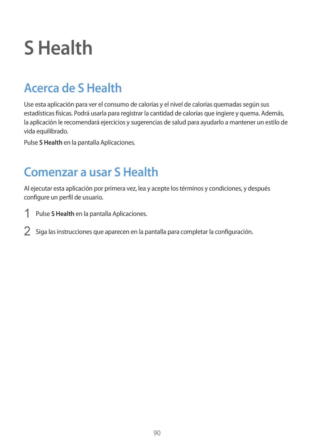 Samsung SM-G900FZKAVDS, SM-G900FZKADBT, SM-G900FZWADBT, SM-G900FZBAXEF manual Acerca de S Health, Comenzar a usar S Health 