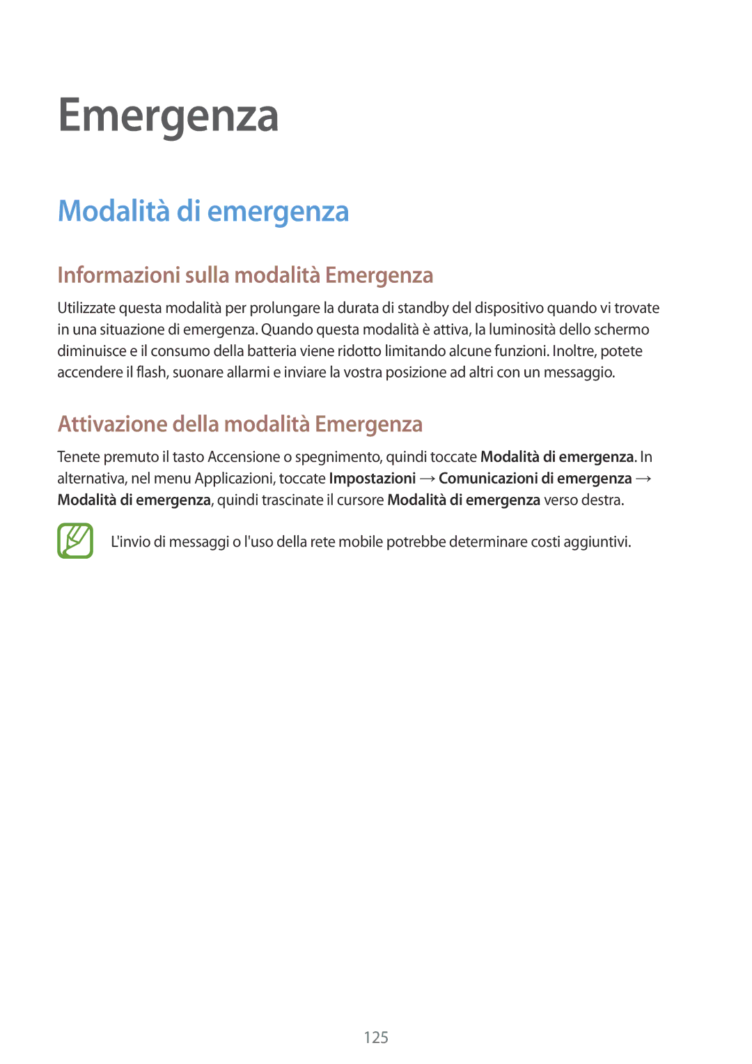 Samsung SM-G900FZWASWC, SM-G900FZKADBT, SM-G900FZWADBT Modalità di emergenza, Informazioni sulla modalità Emergenza 