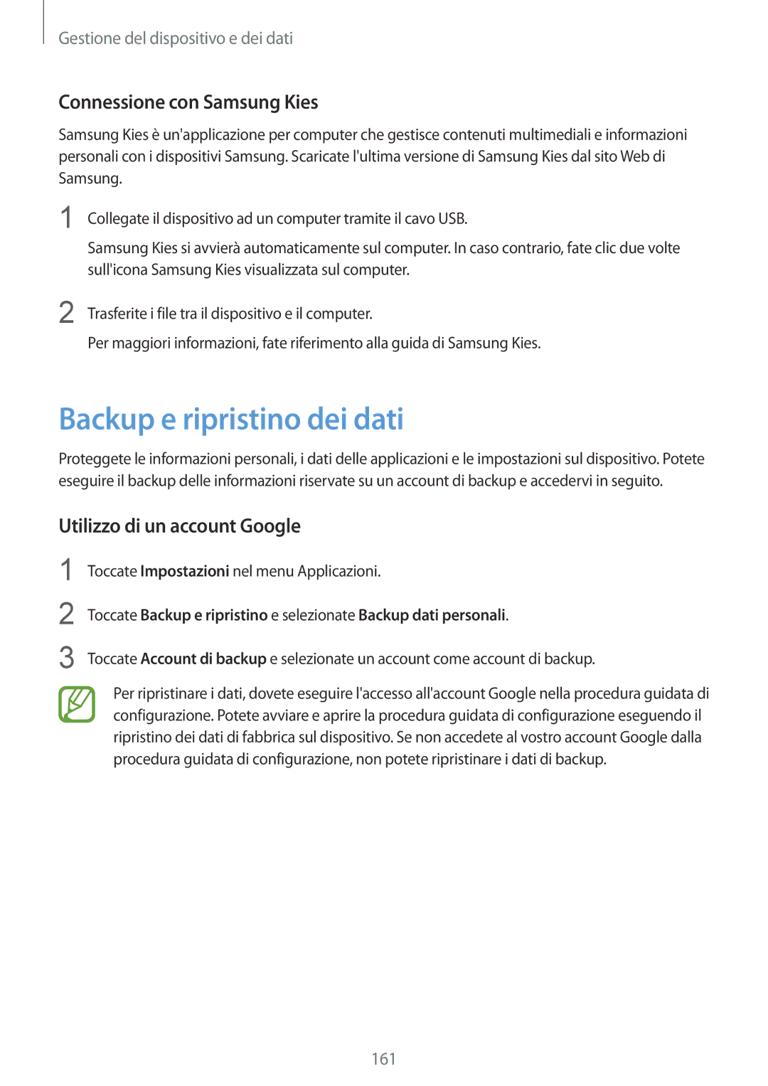 Samsung SM-G900FZBAAUT manual Backup e ripristino dei dati, Connessione con Samsung Kies, Utilizzo di un account Google 