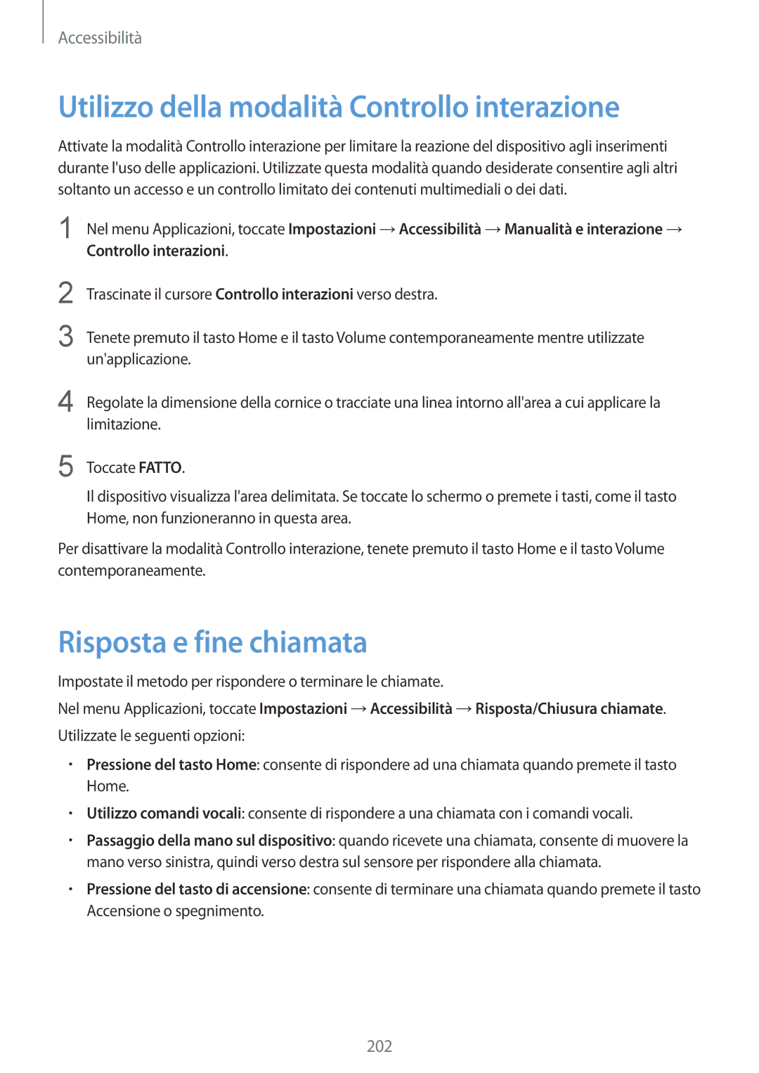 Samsung SM-G900FZKAVD2, SM-G900FZKADBT manual Utilizzo della modalità Controllo interazione, Risposta e fine chiamata 